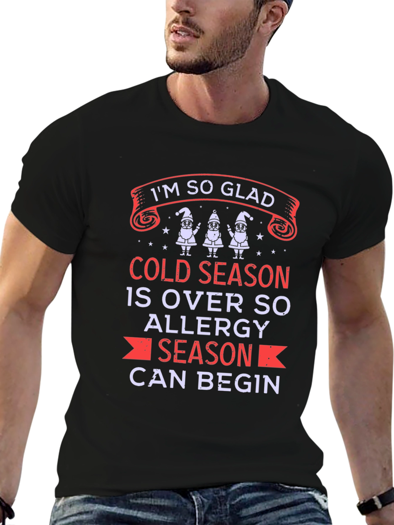 Im So Glad Allergy Season Can Begin T-Shirt