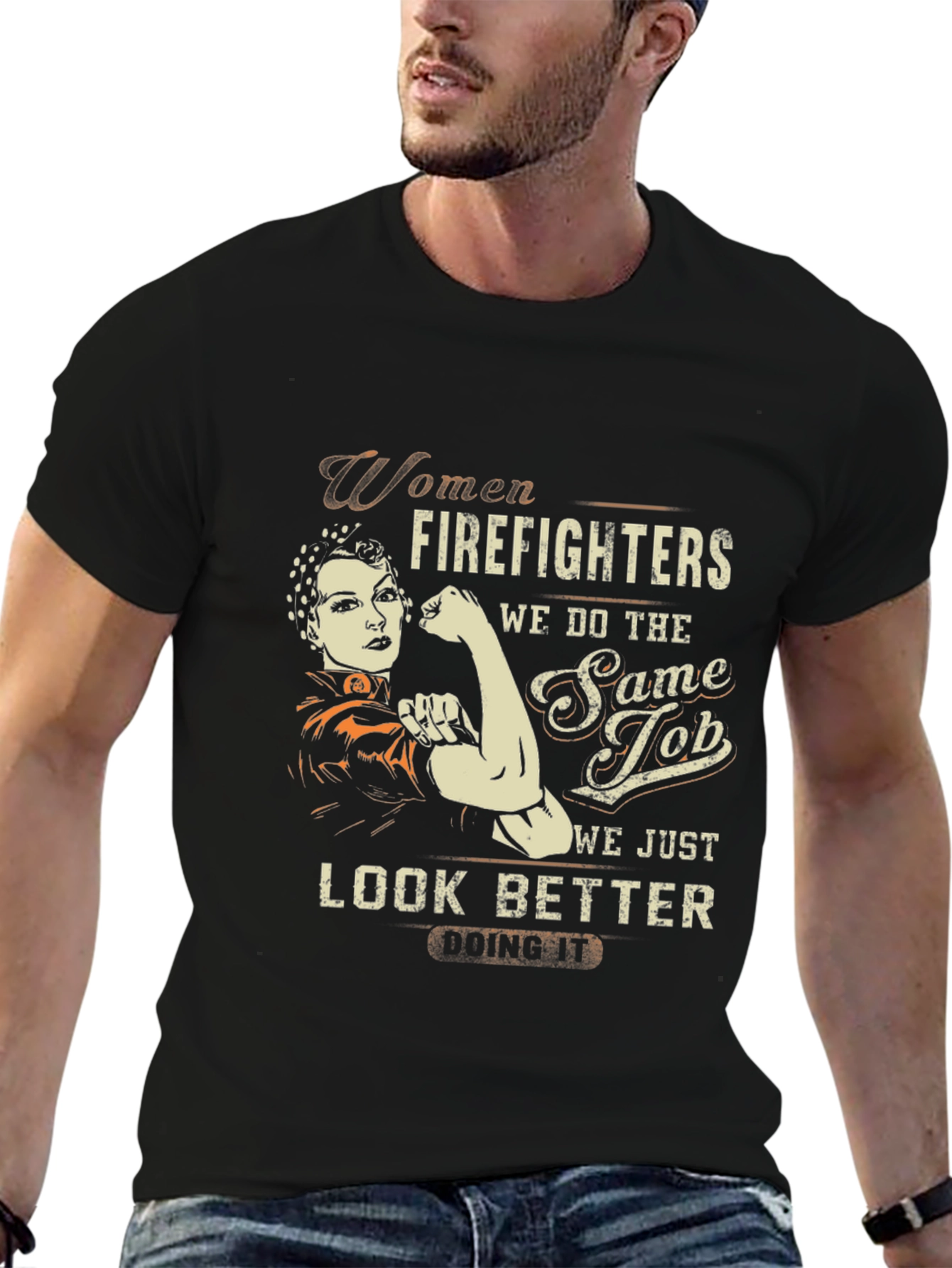 Women Firefighter T-Shirt - Look Better Doing It