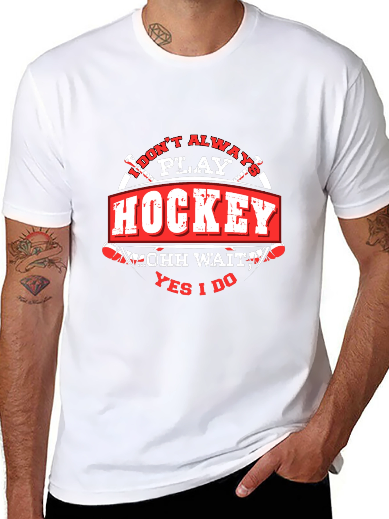 Hockey T-Shirt - I Dont Always Play Hockey