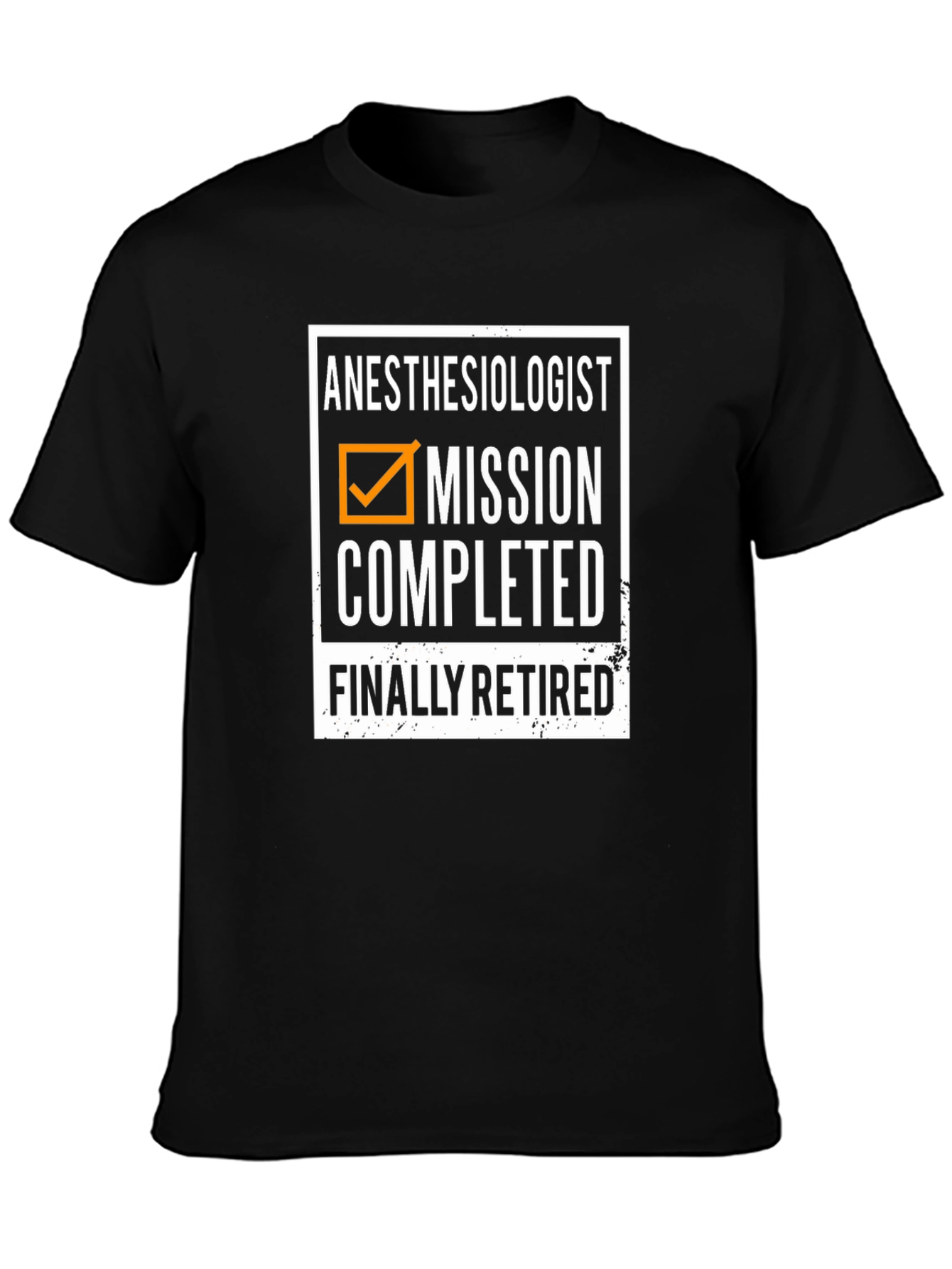 Anesthesiologist Mission Completed Retired T-Shirt