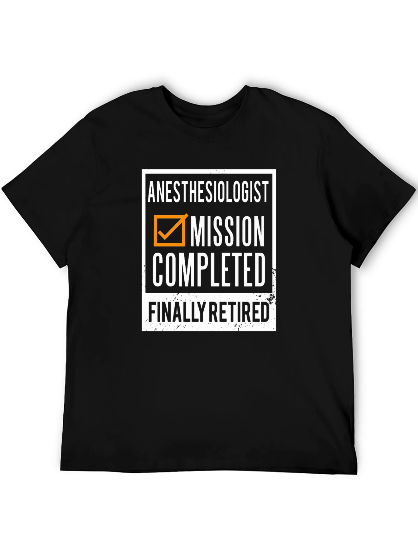 Anesthesiologist Mission Completed Retired T-Shirt