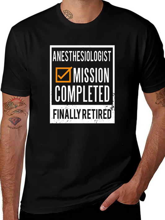 Anesthesiologist Mission Completed Retired T-Shirt