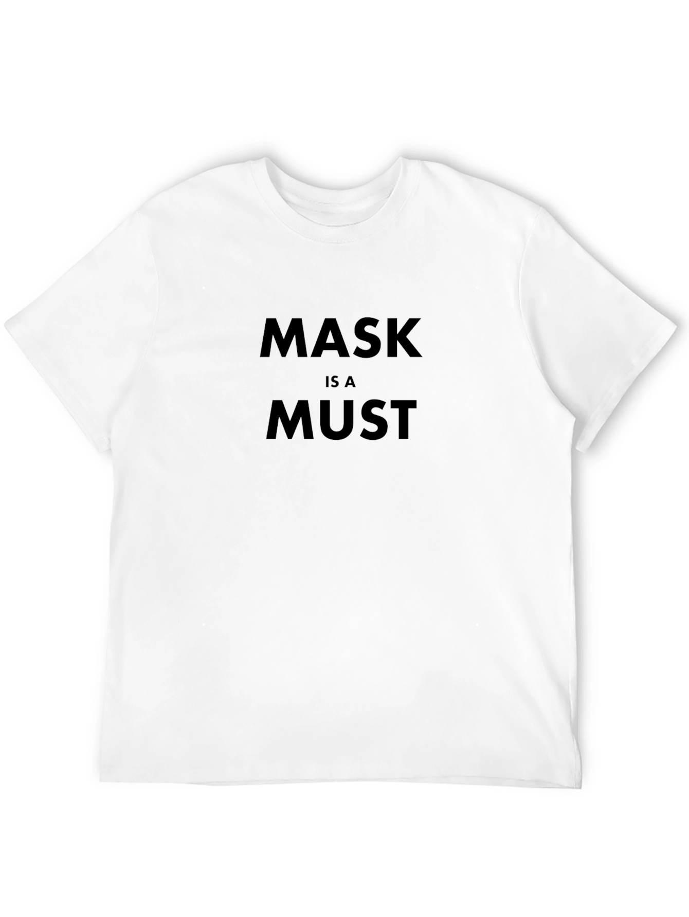 Mask Is A Must Graphic T-Shirt