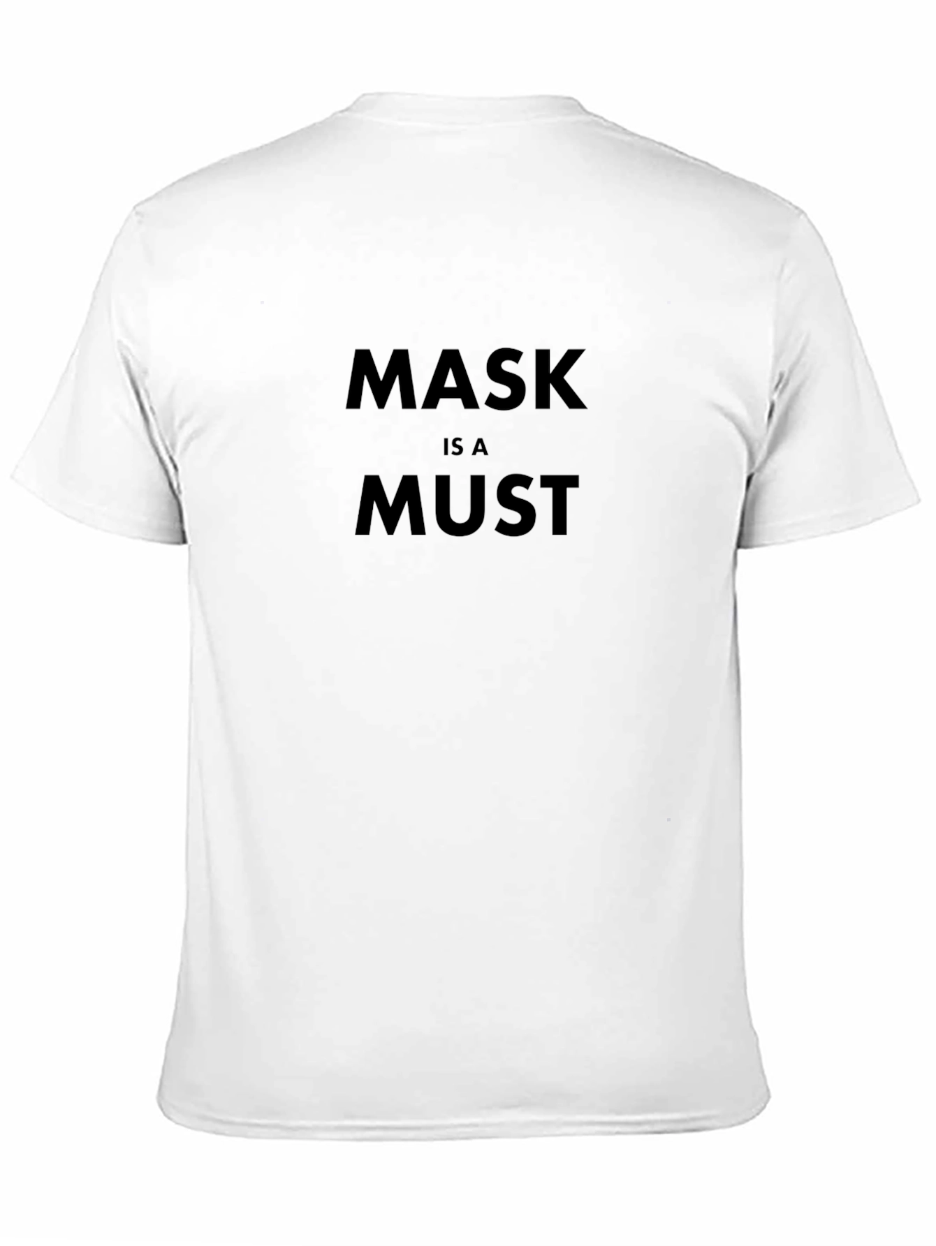 Mask Is A Must Graphic T-Shirt
