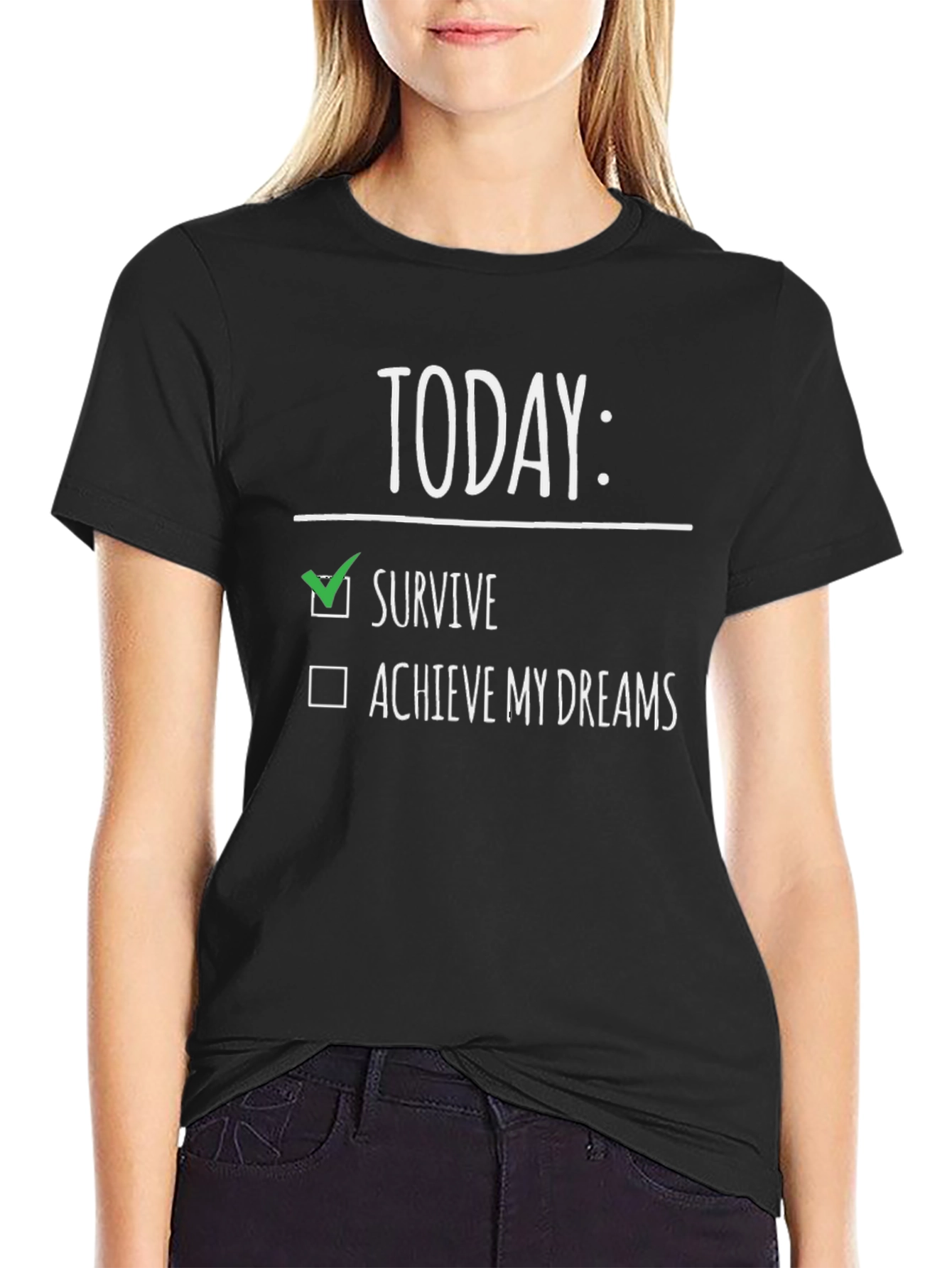 Today: Survive T-Shirt - Funny Graphic Tee