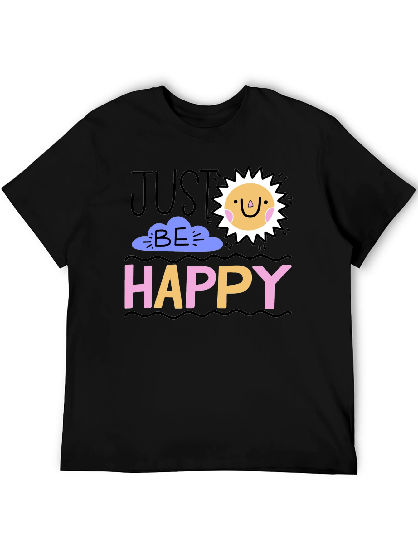 Just Be Happy Graphic T-Shirt