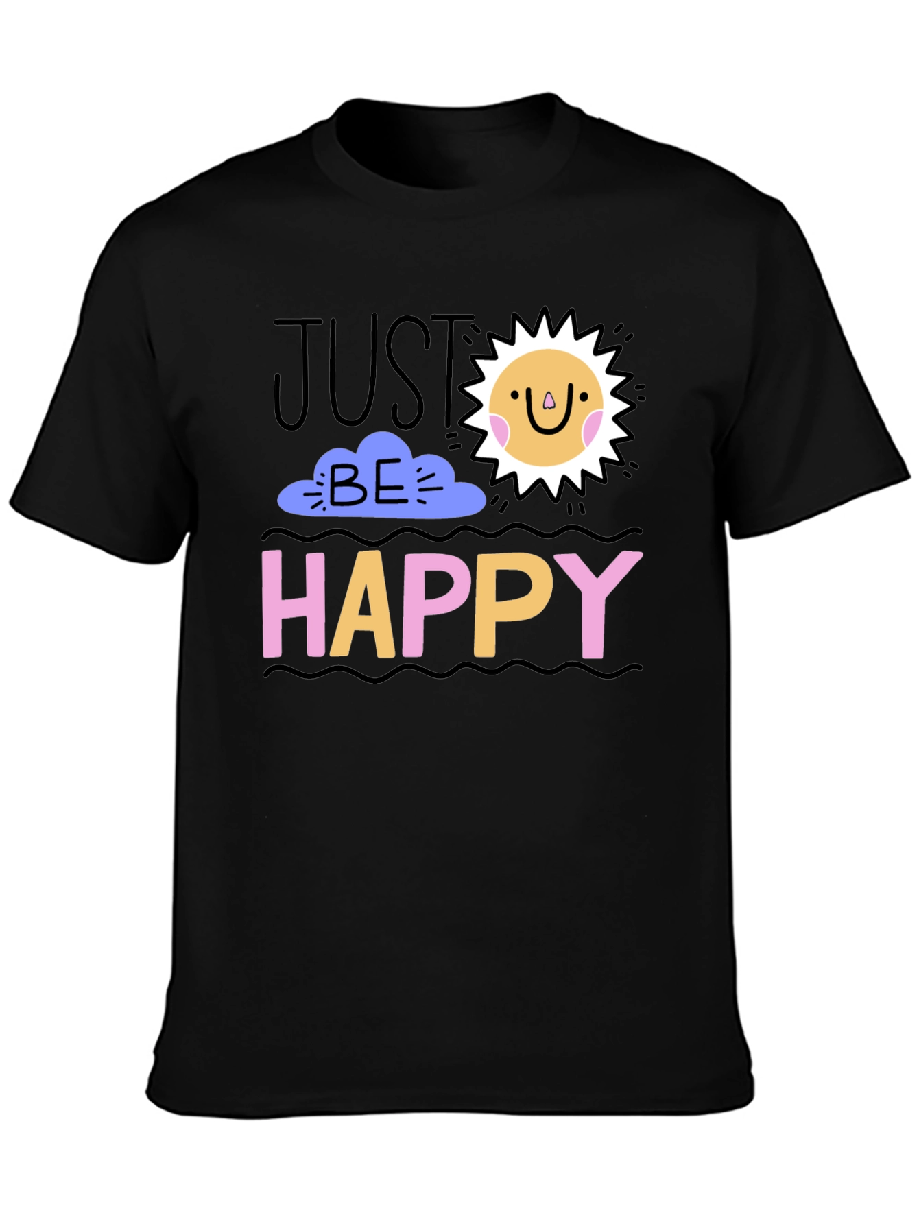 Just Be Happy Graphic T-Shirt