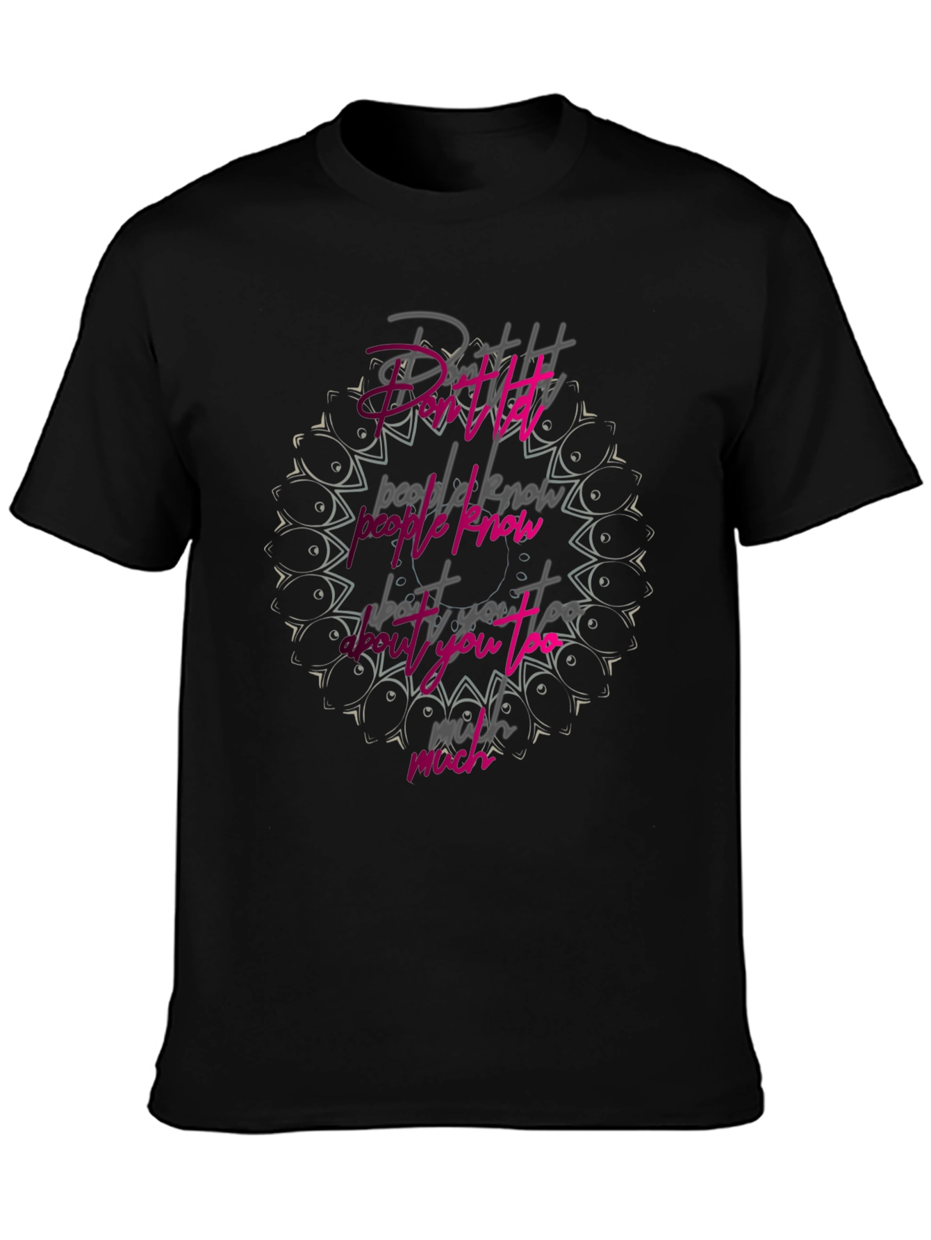 Dont Let People Know Graphic Tee - Black