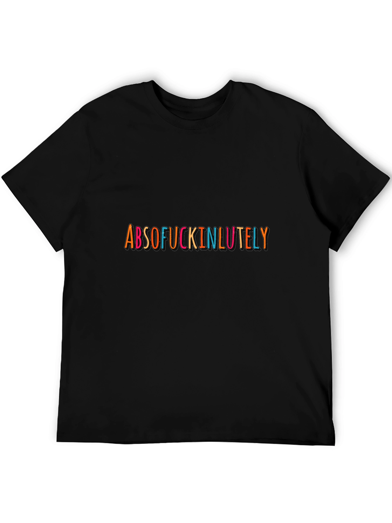 Absof*ckinlutely Graphic Tee - Bold Statement T-Shirt