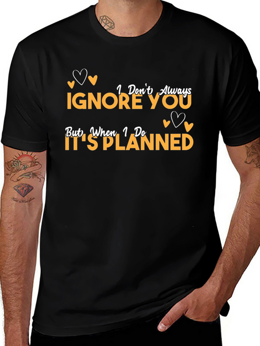 Funny Graphic T-Shirt - Ignore You Humor Tee
