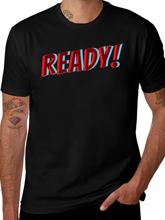 Ready! T-Shirt - Bold Graphic Tee