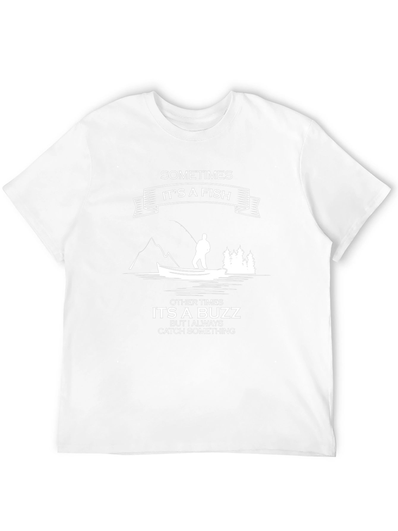 Fishing T-Shirt: Sometimes Its a Fish Tee