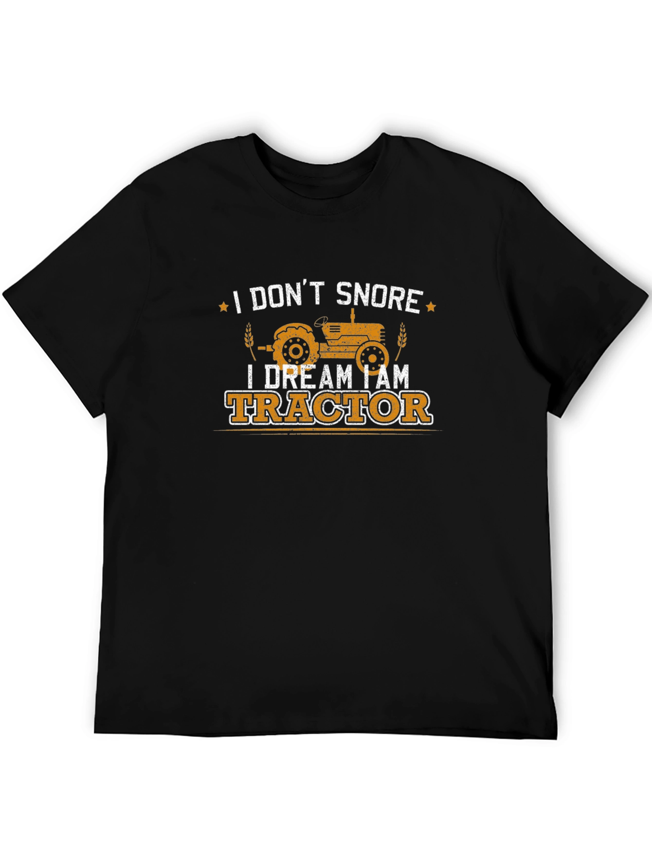 I Dream I am Tractor Funny Farmer T-Shirt