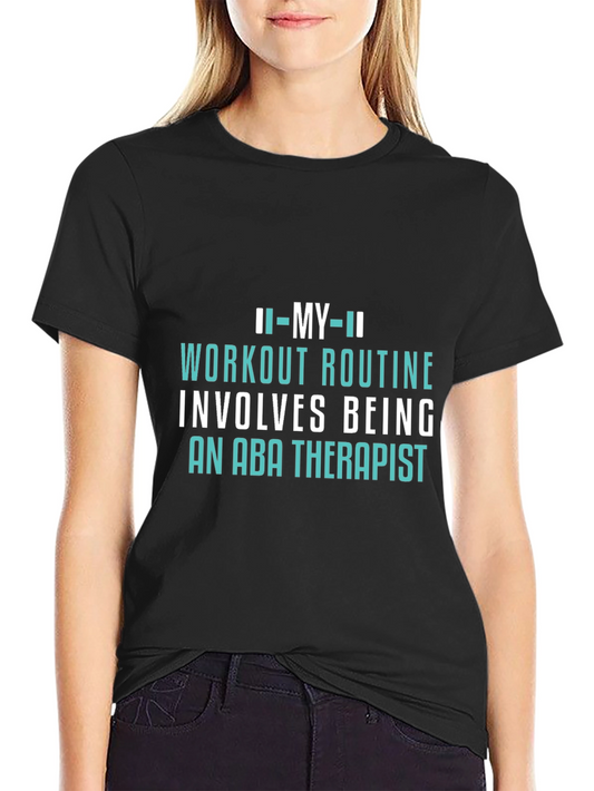ABA Therapist Workout T-Shirt