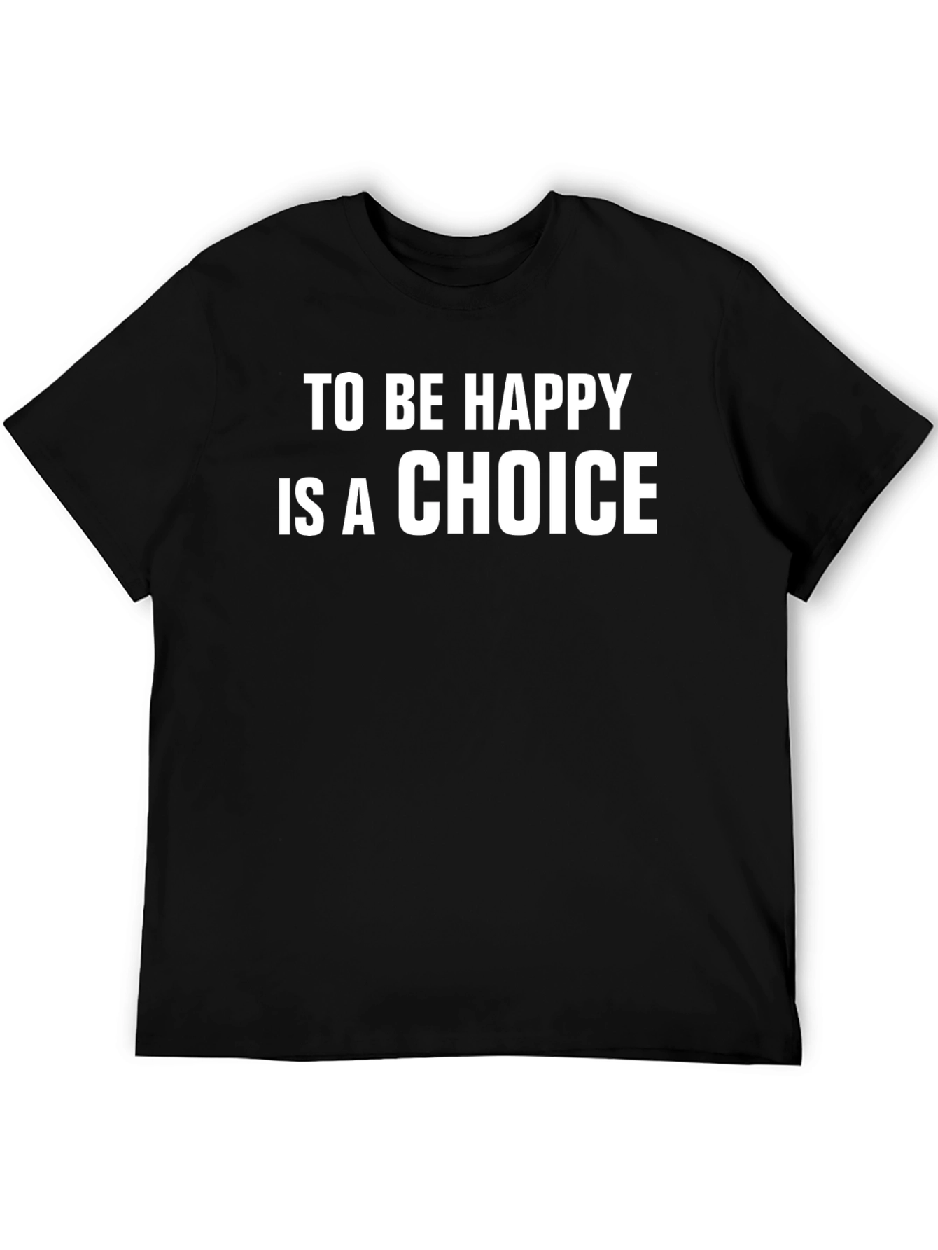 Happiness Choice Graphic T-Shirt
