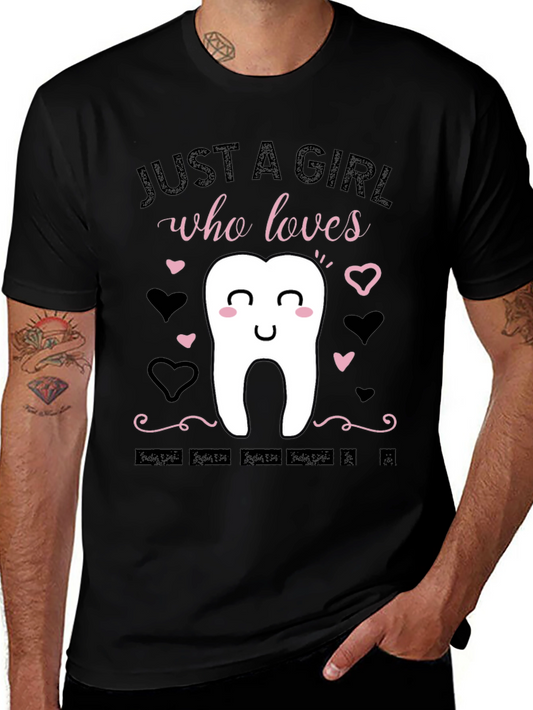 Cute Dentist T-Shirt - Just a Girl Who Loves Teeth