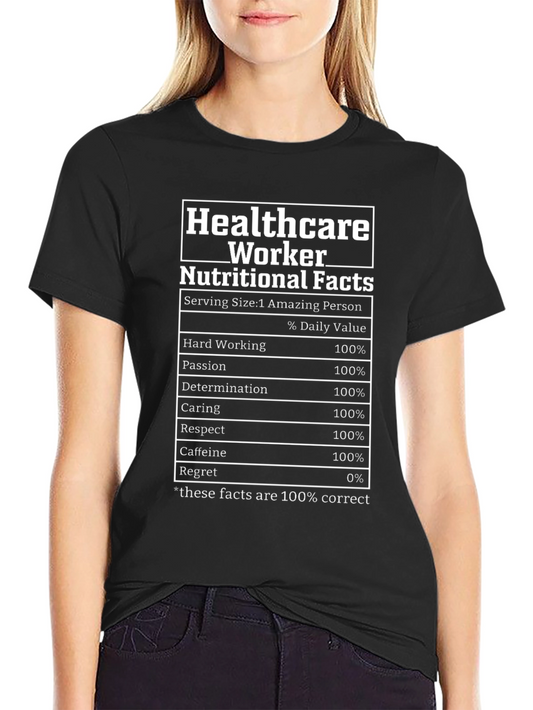 Healthcare Worker Nutritional Facts T-Shirt