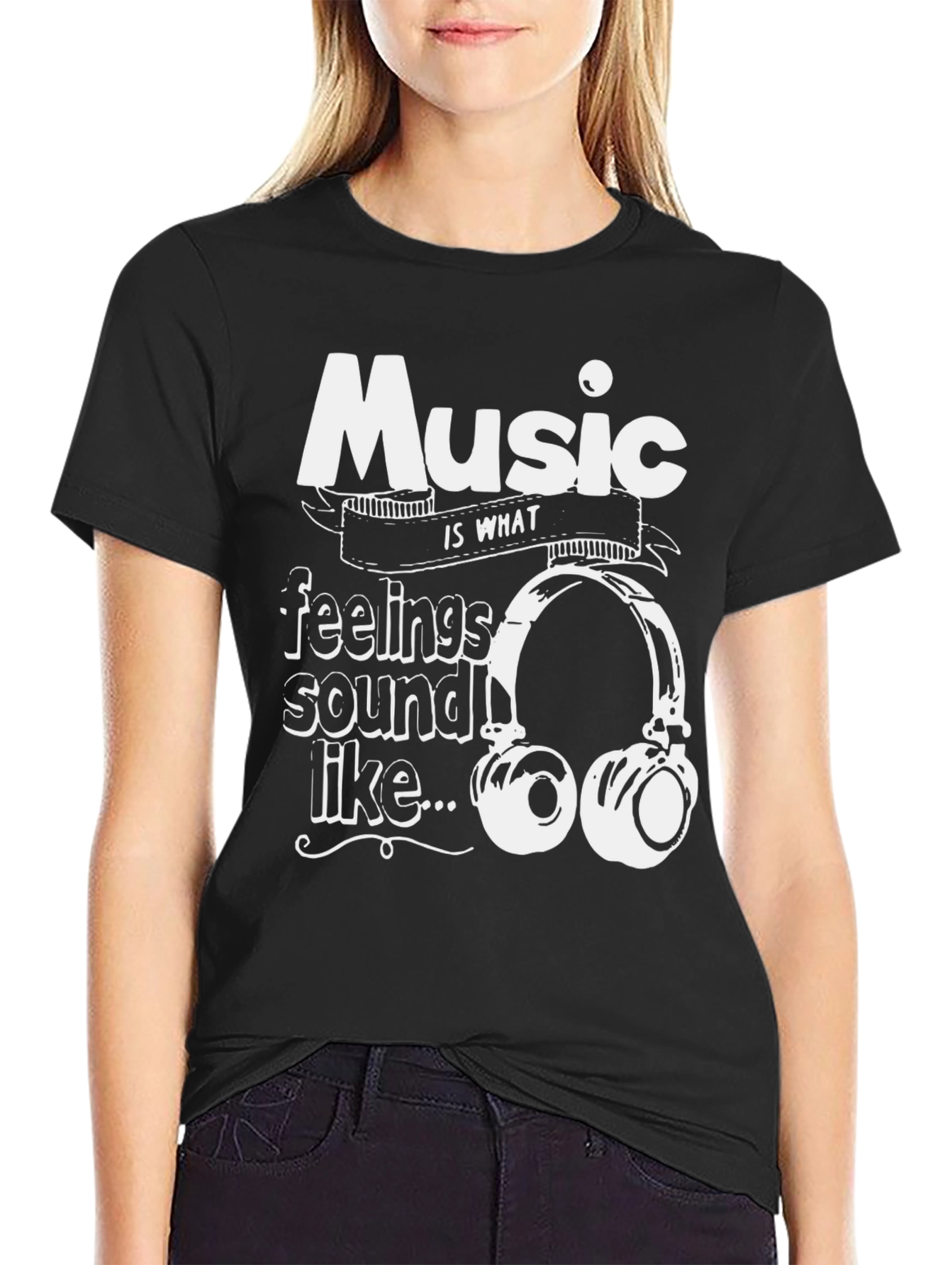 Music is What Feelings Sound Like T-Shirt