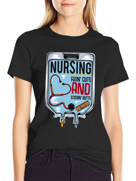 Nursing Fixin Cuts and Stickin Butts T-Shirt