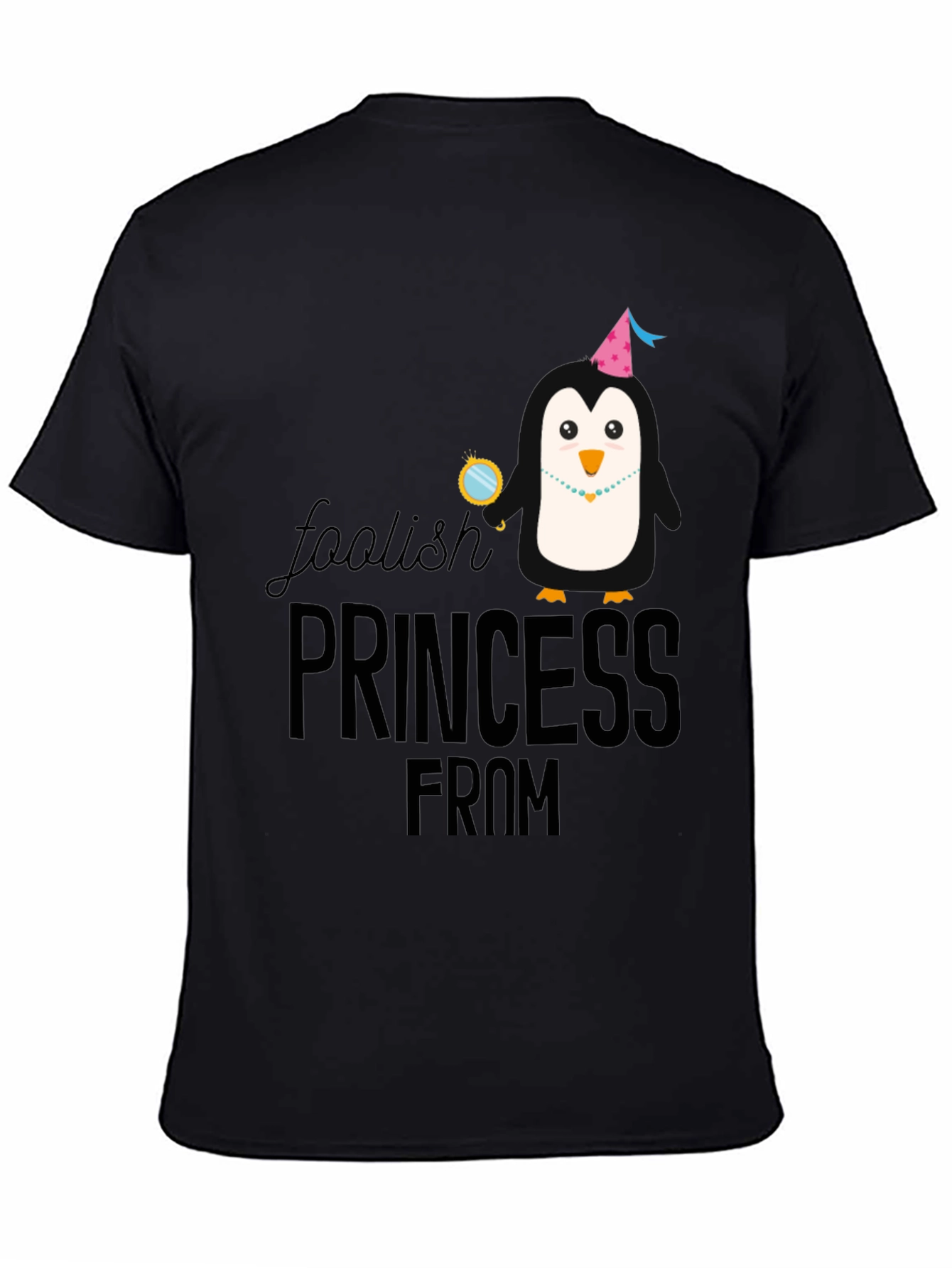 Foolish Princess Penguin T-Shirt - Unique Graphic Tee