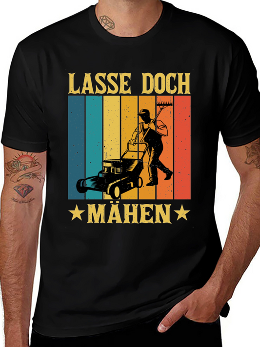 Lasse Doch Mähen Funny Lawn Mower T-Shirt