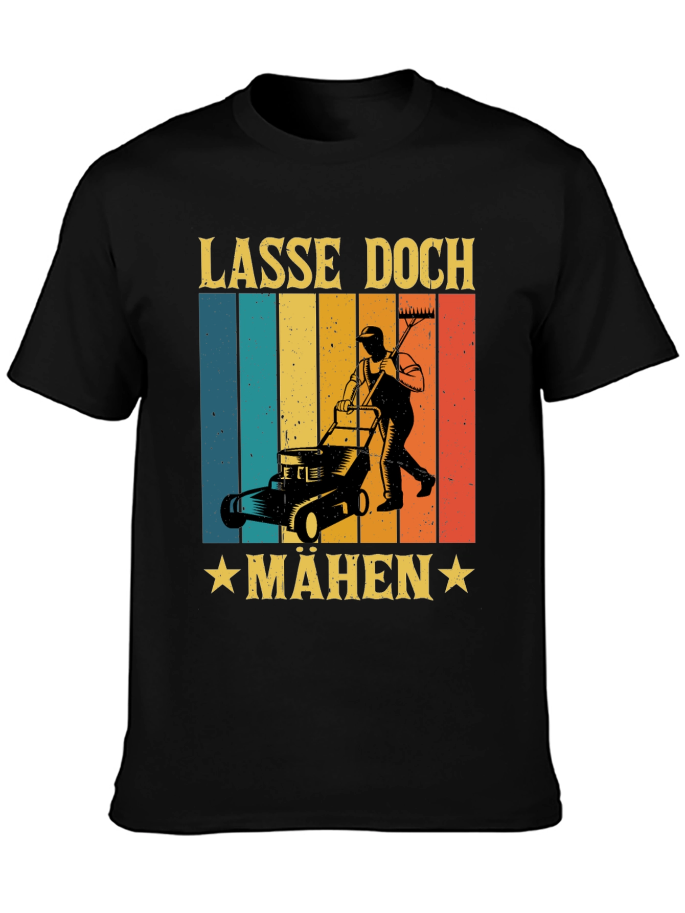 Lasse Doch Mähen Funny Lawn Mower T-Shirt