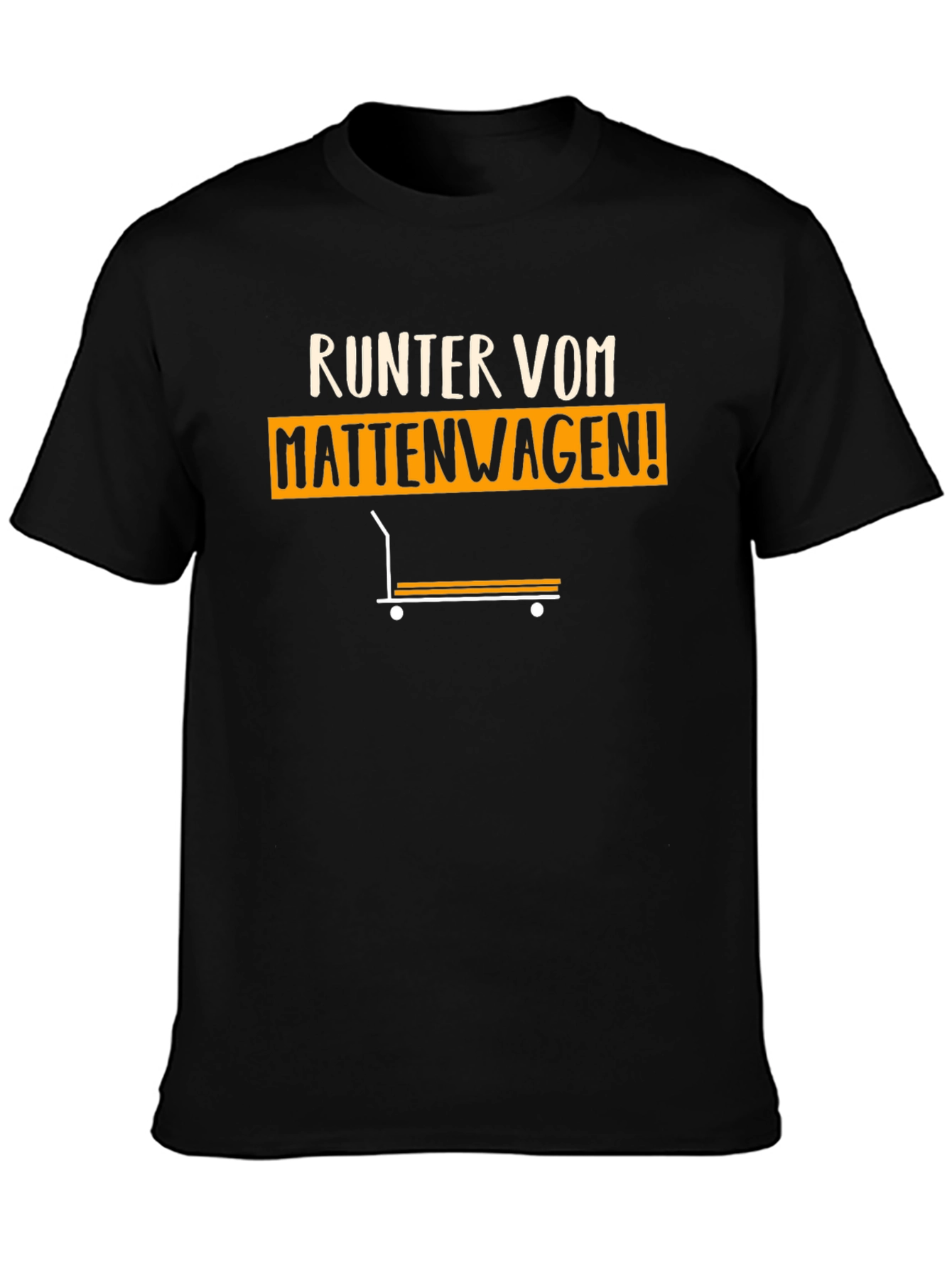 Runter Vom Mattenwagen! Black Graphic Tee