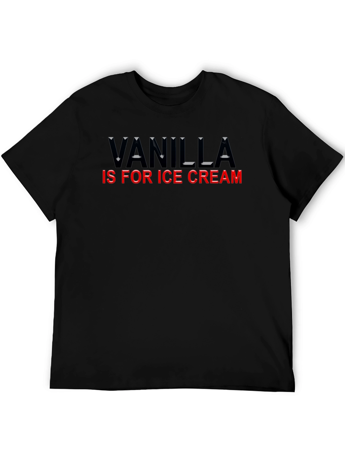 Vanilla is for Ice Cream Graphic T-Shirt