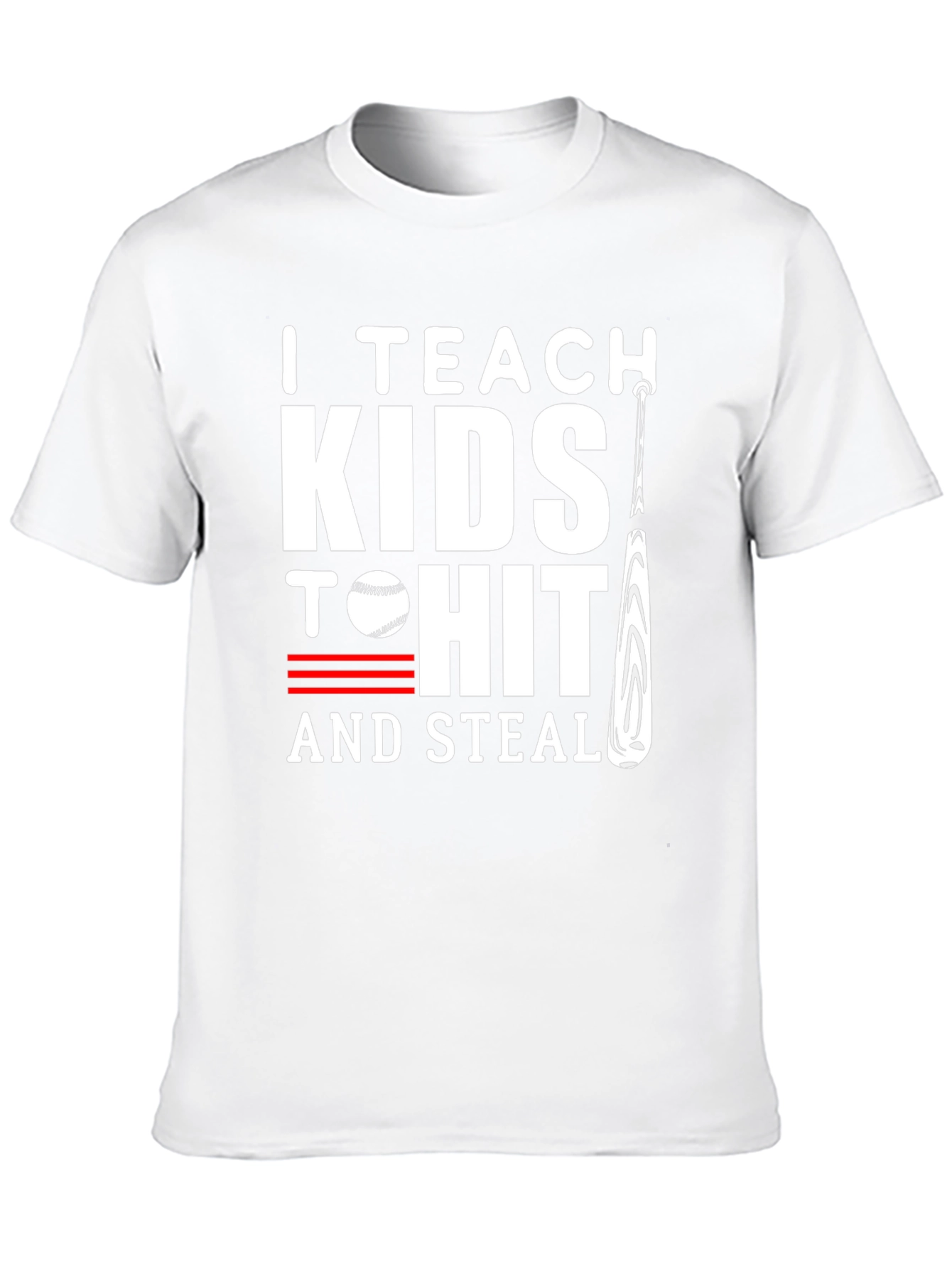I Teach Kids to Hit and Steal Baseball T-Shirt