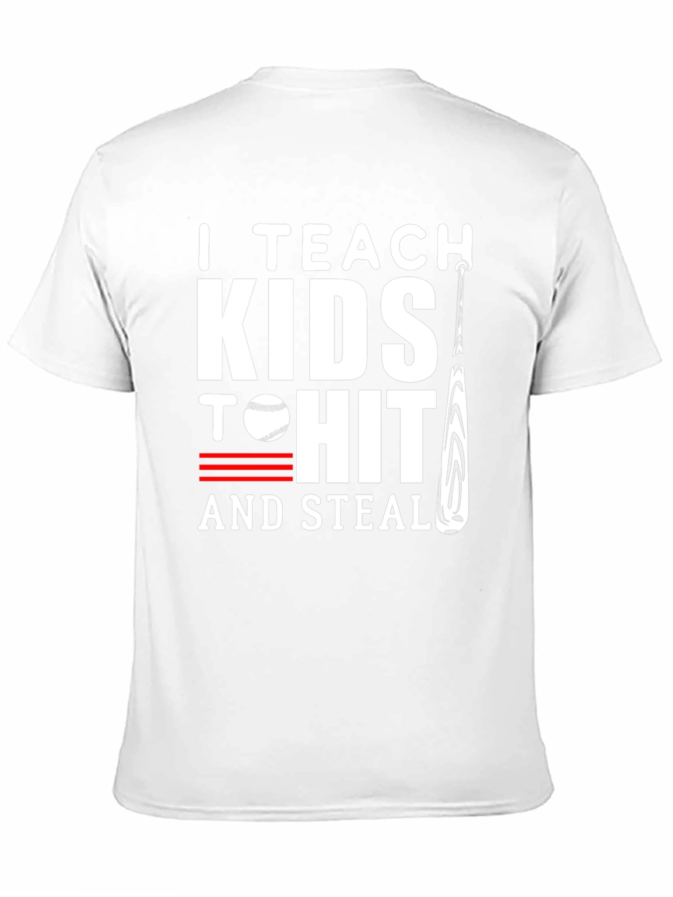 I Teach Kids to Hit and Steal Baseball T-Shirt