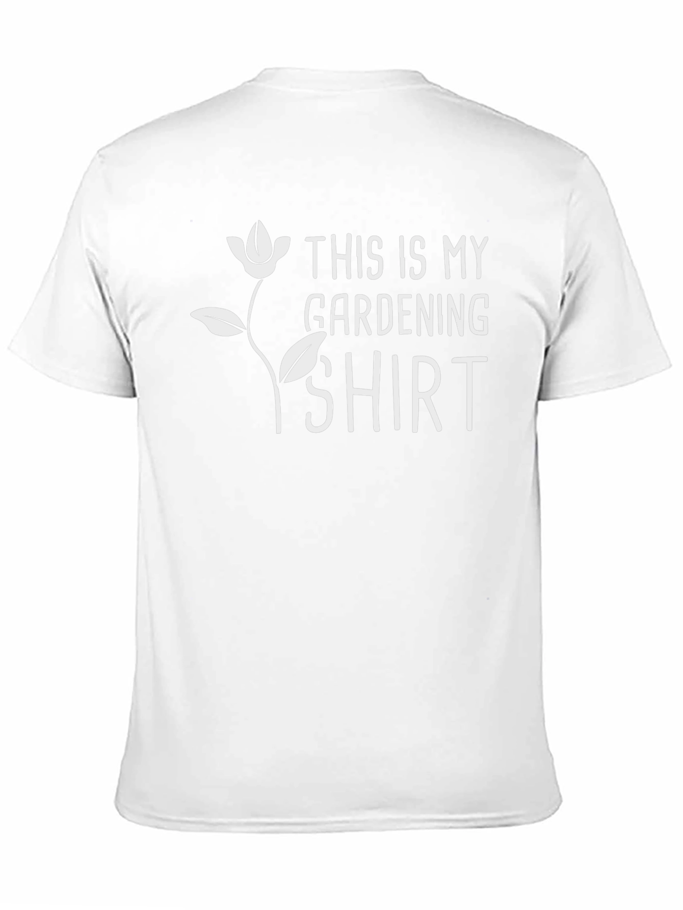 Gardening Shirt - This Is My Gardening Shirt