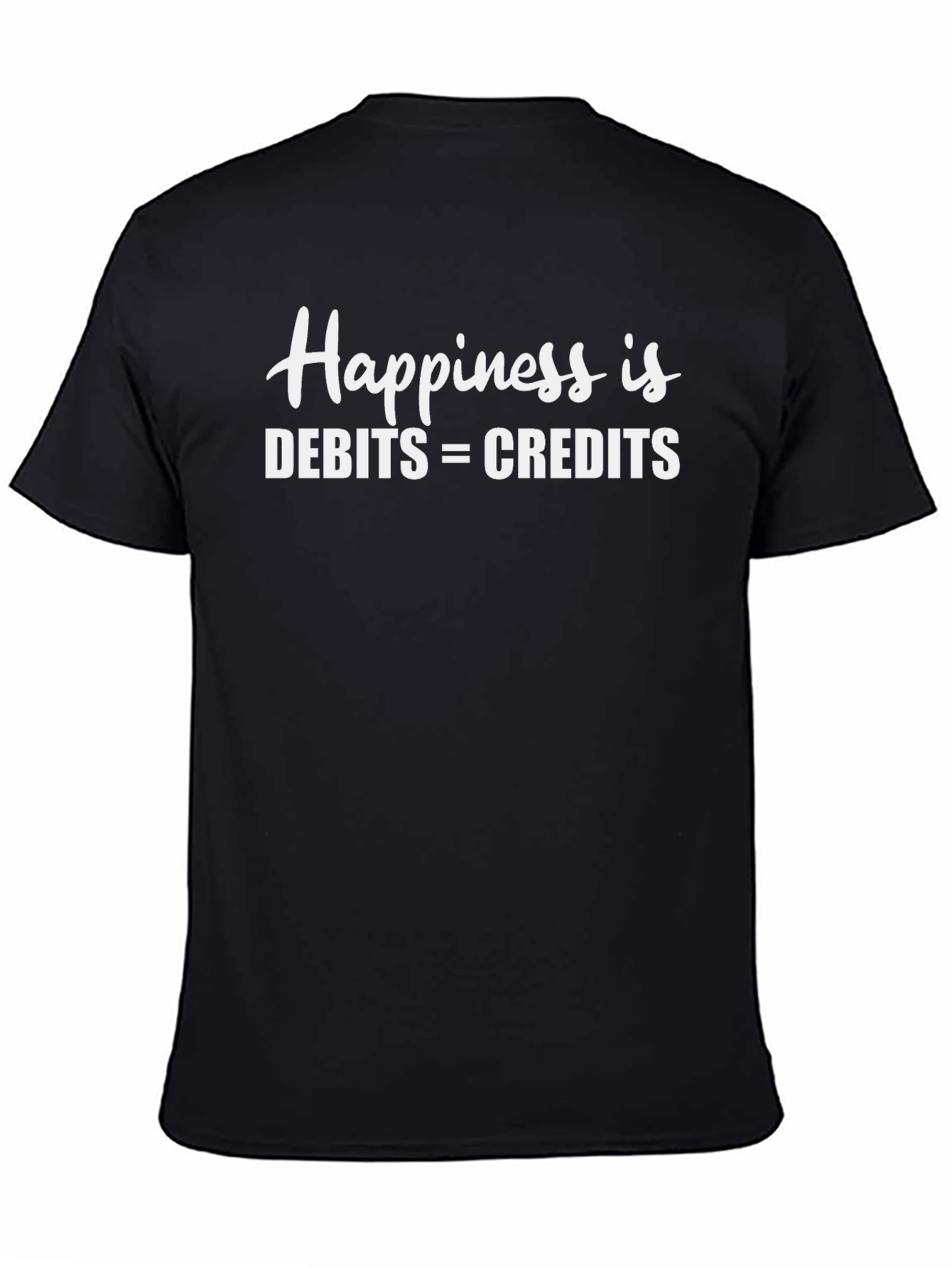 Happiness is Debits = Credits T-Shirt