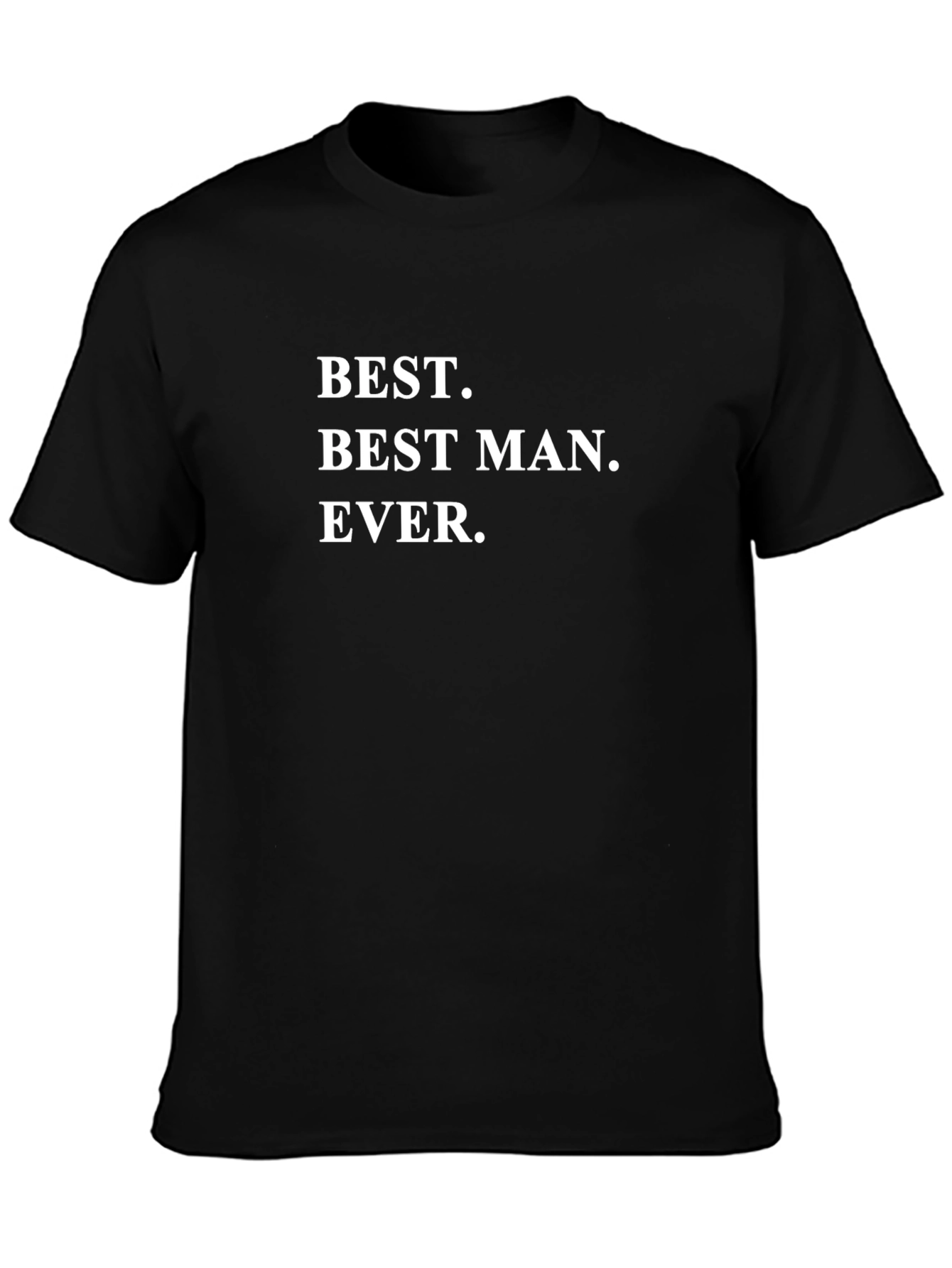 Best Man Ever Black Crewneck T-Shirt