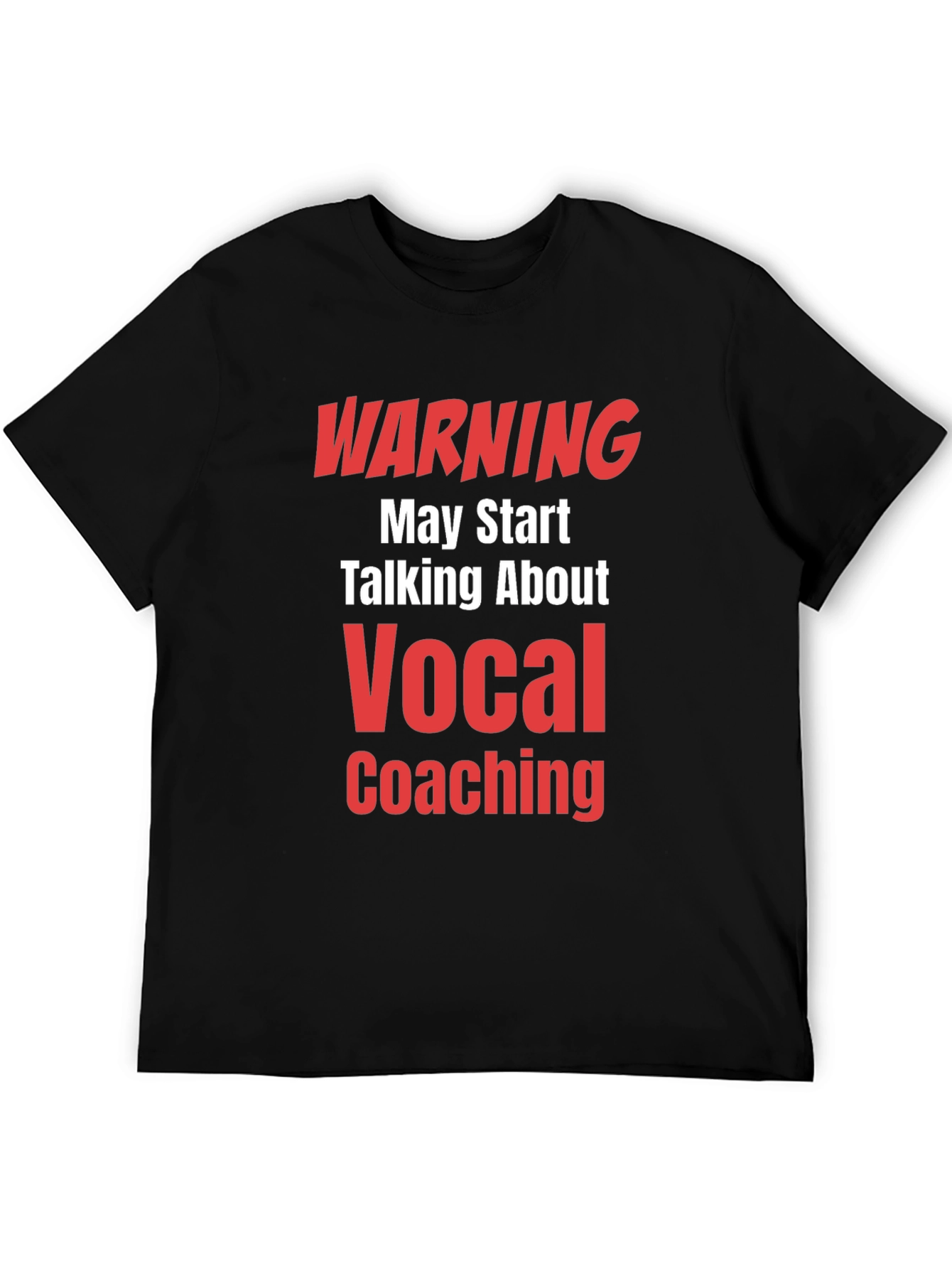 Warning Vocal Coaching T-Shirt - Funny Gift