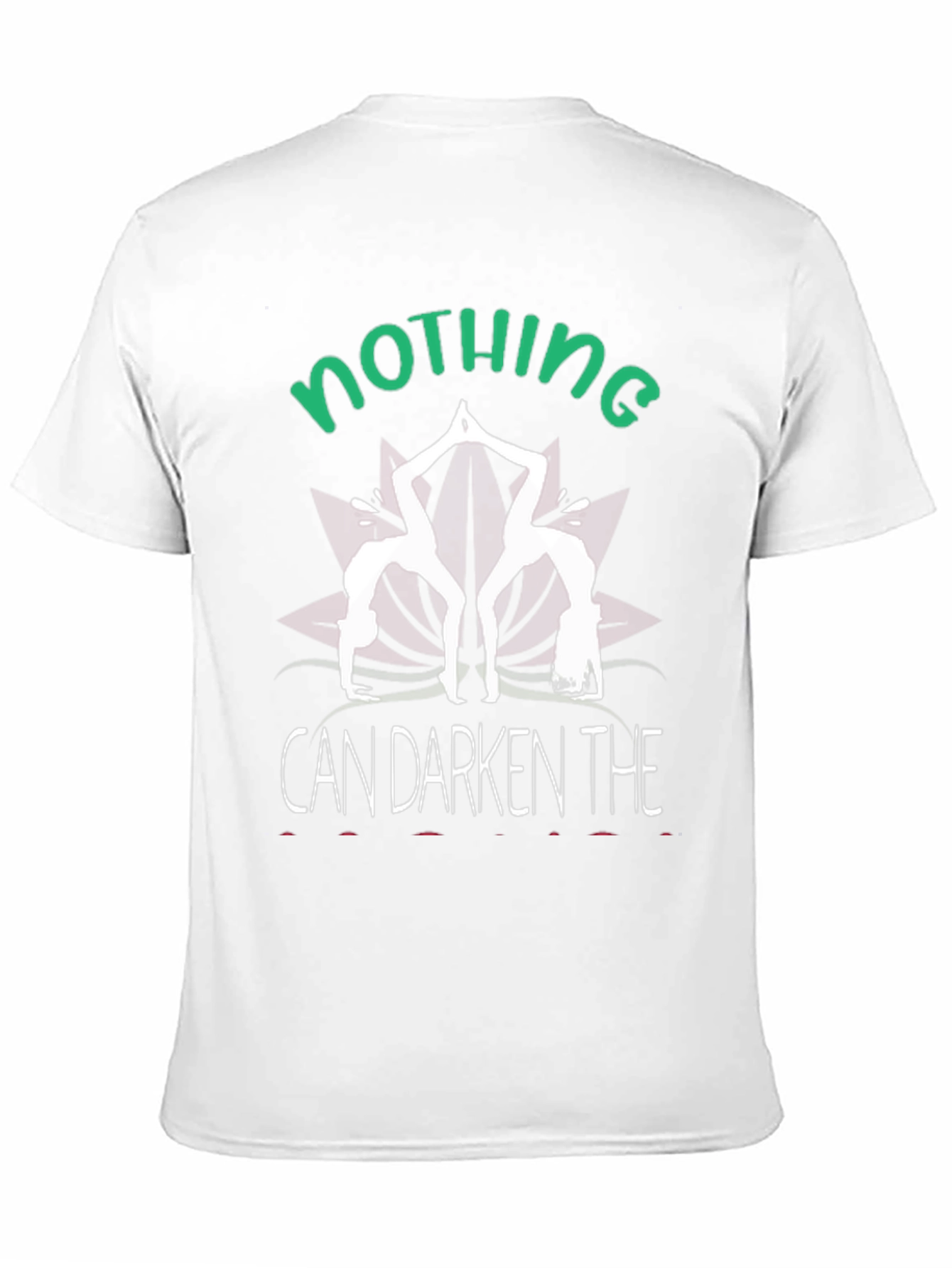 Nothing Can Darken T-Shirt Yoga Tee