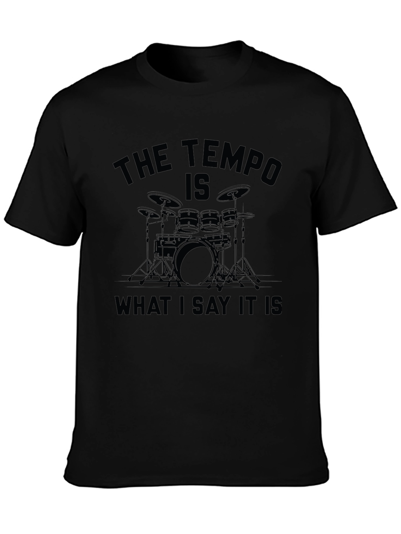 The Tempo Is What I Say It Is T-Shirt