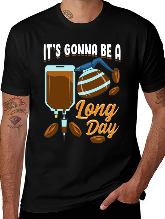 Its Gonna Be A Long Day Graphic T-Shirt