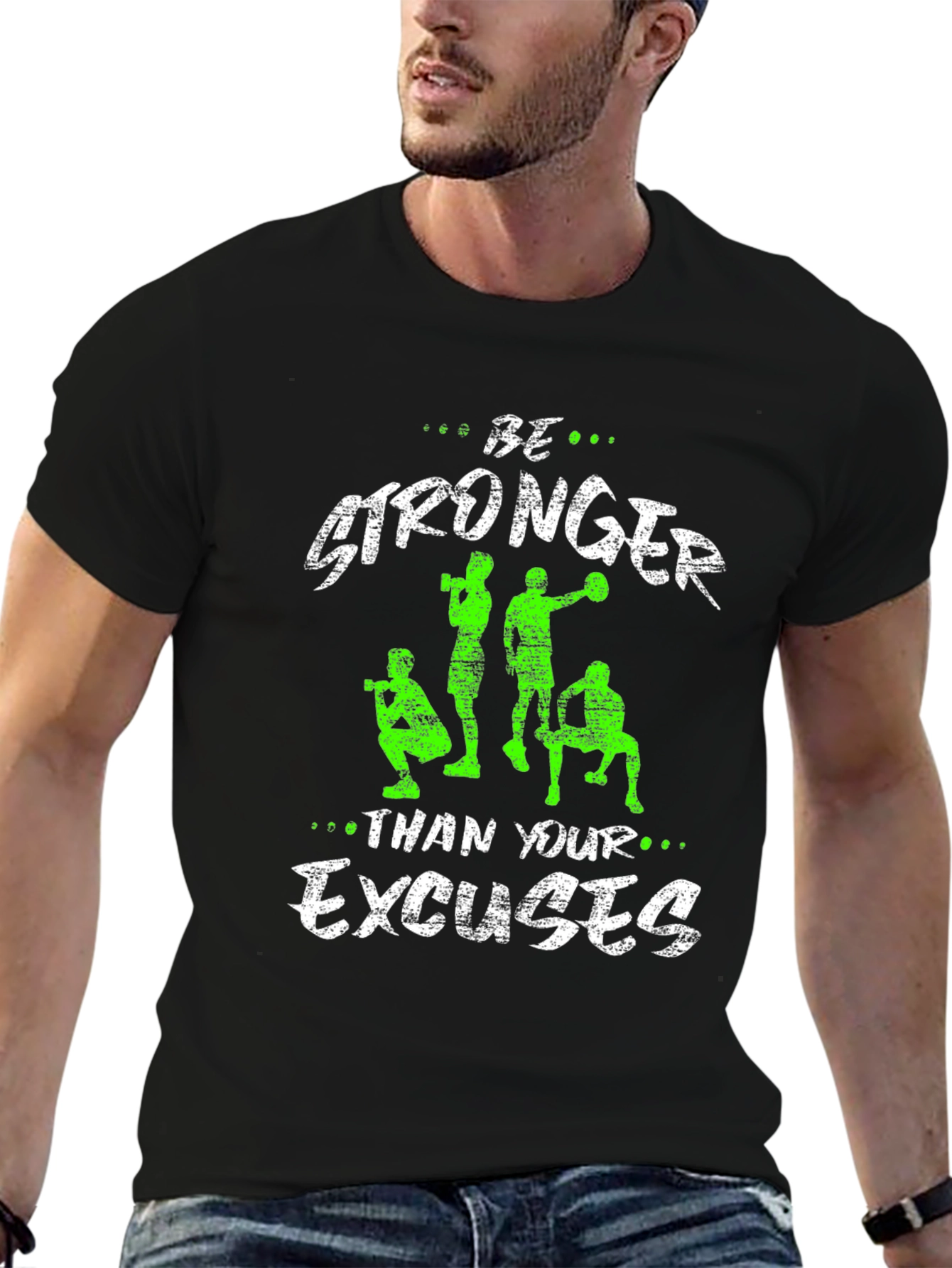 Be Stronger Excuses Graphic T-Shirt