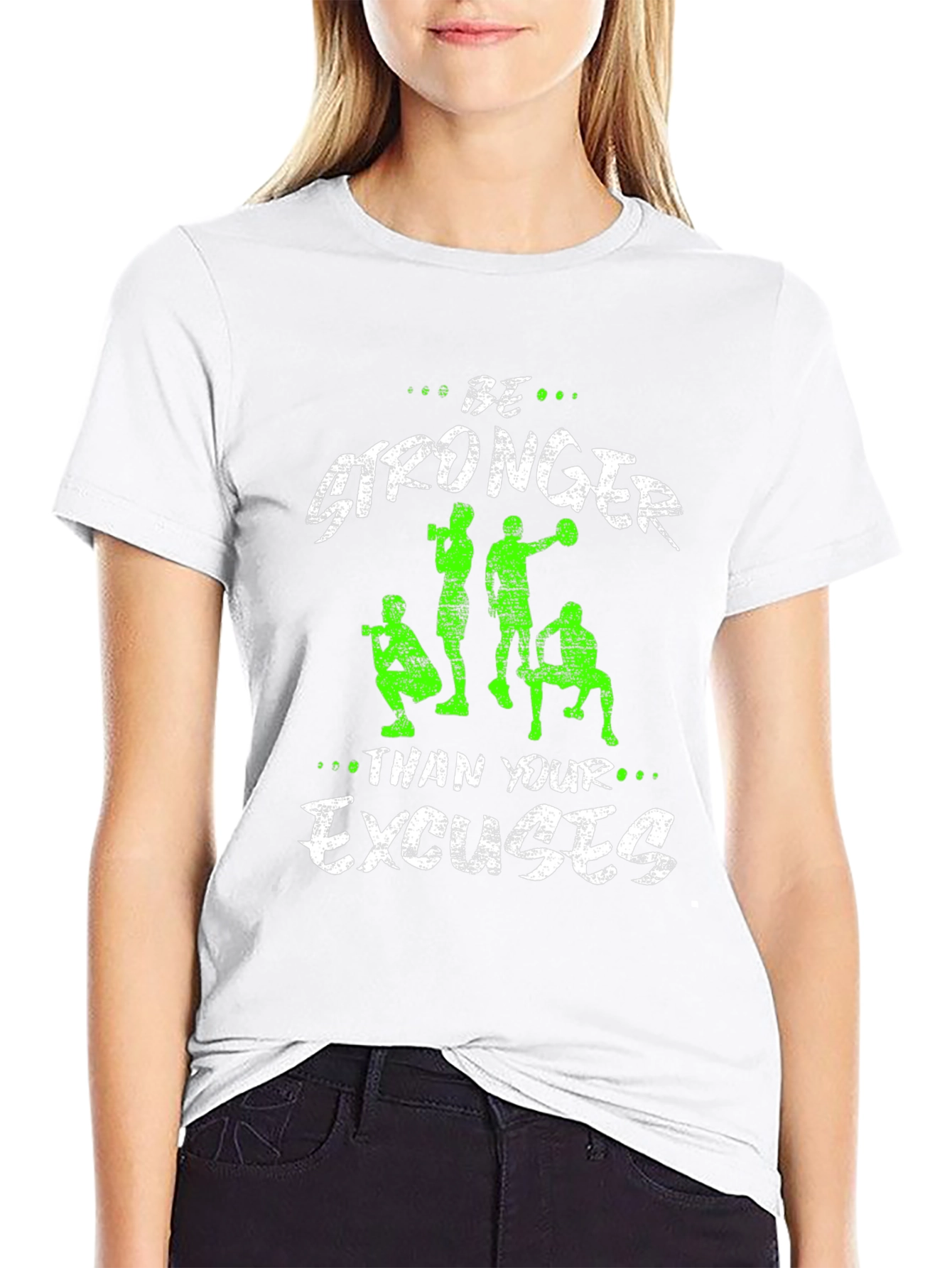 Be Stronger Excuses Graphic T-Shirt