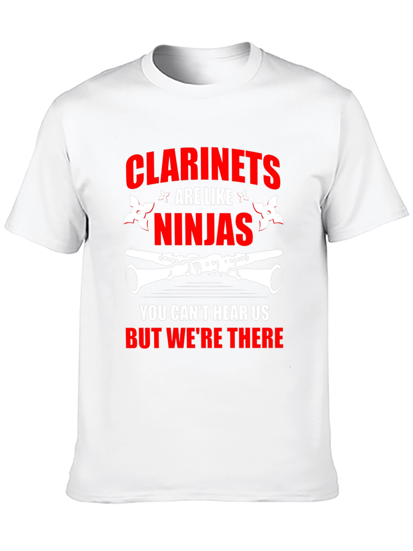 Clarinets are Like Ninjas T-Shirt