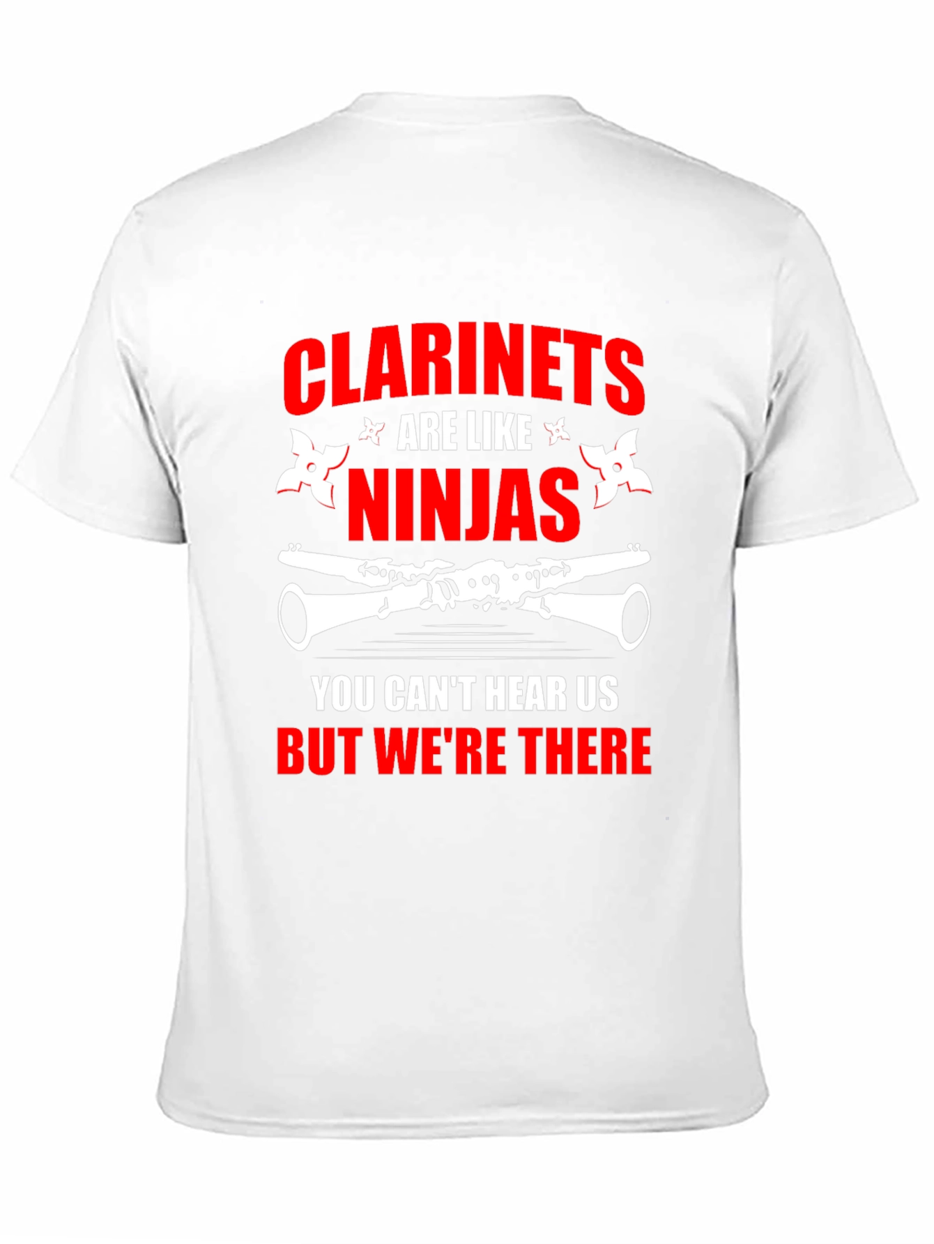 Clarinets are Like Ninjas T-Shirt