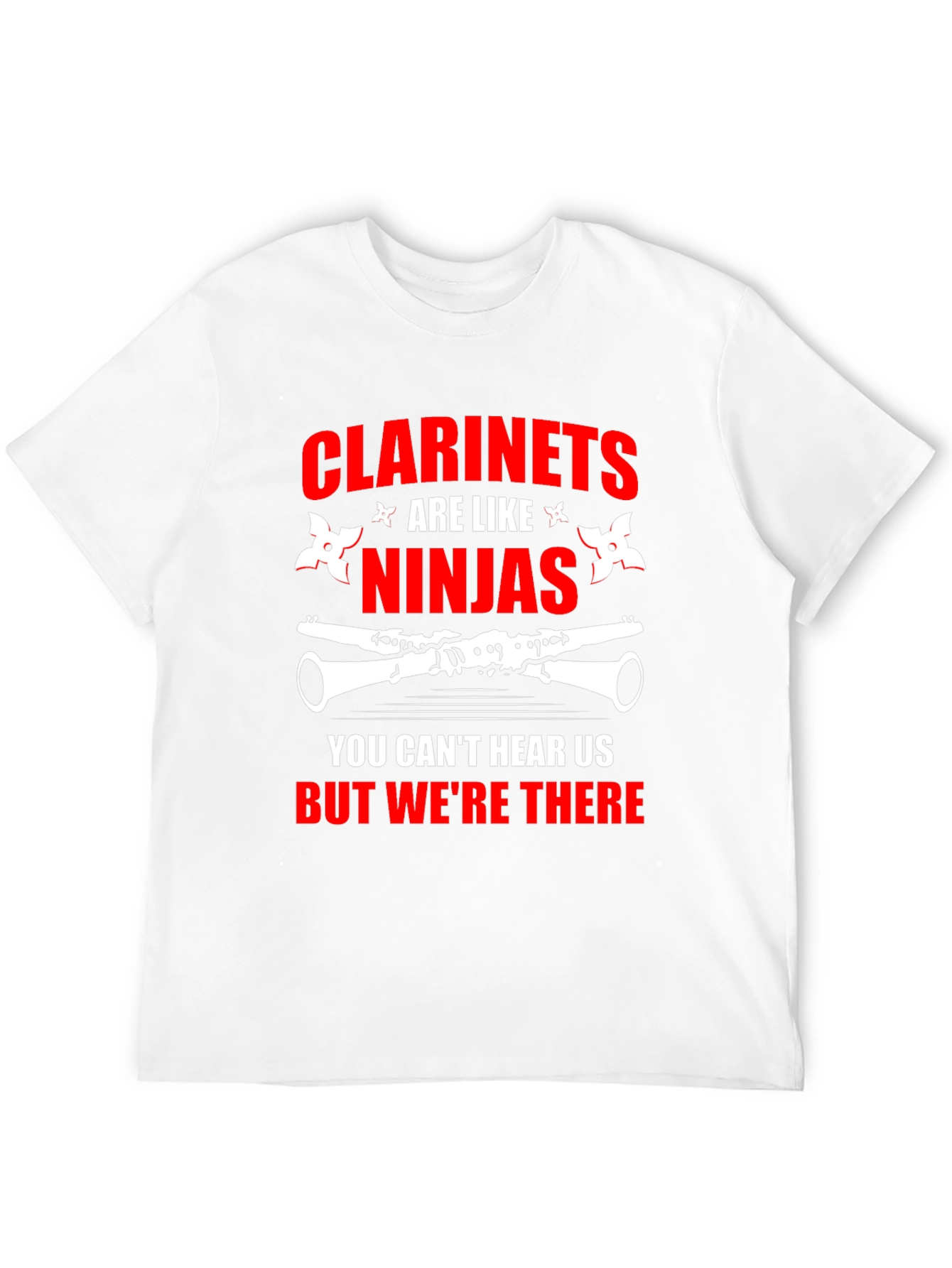 Clarinets are Like Ninjas T-Shirt