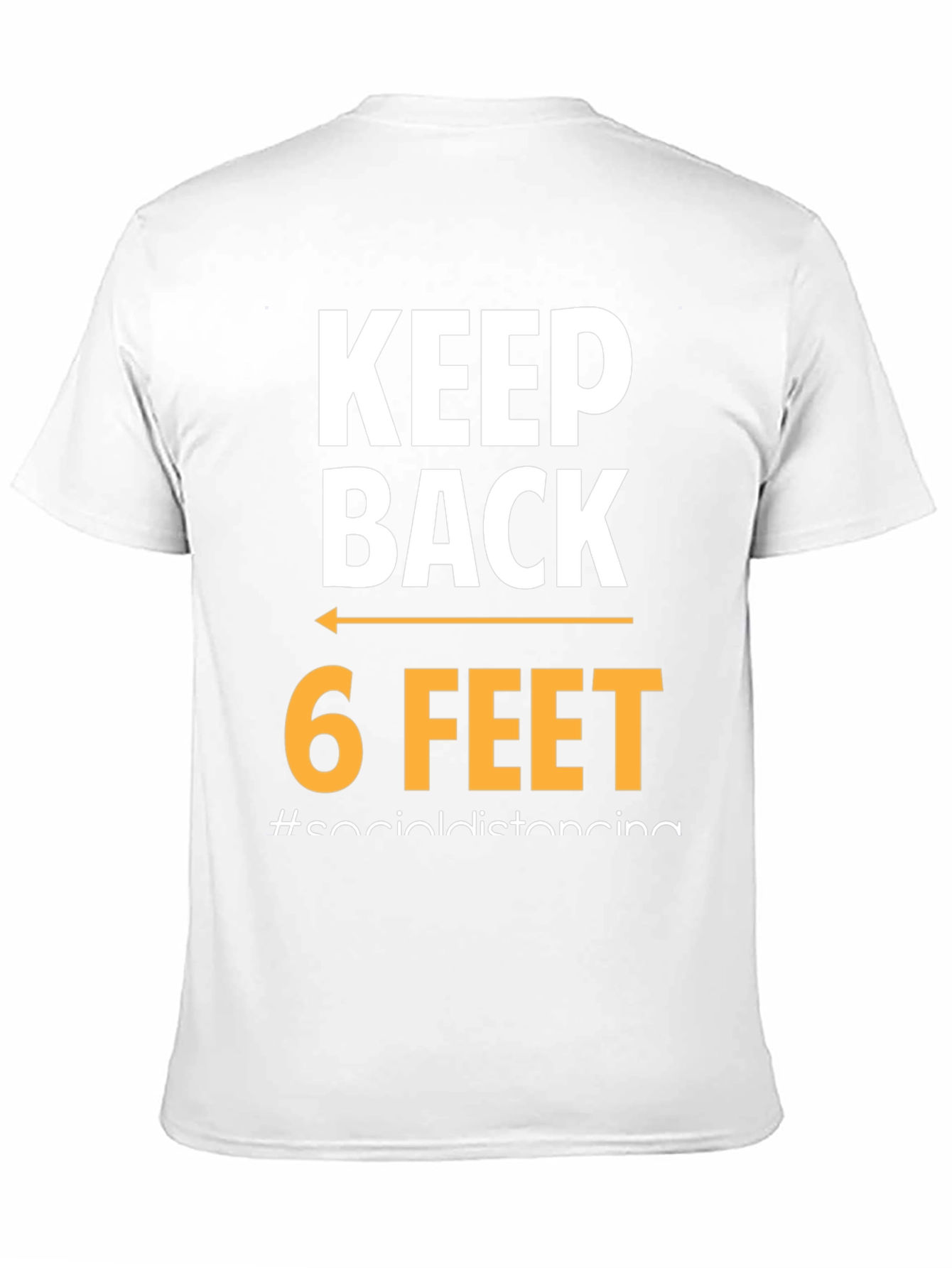 Keep Back 6 Feet Social Distancing T-Shirt