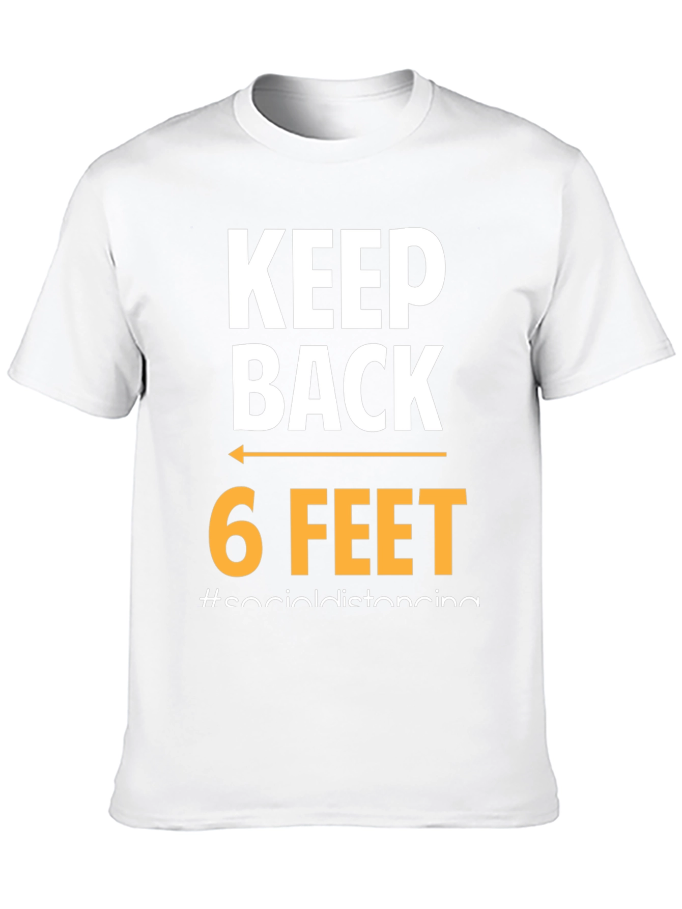 Keep Back 6 Feet Social Distancing T-Shirt