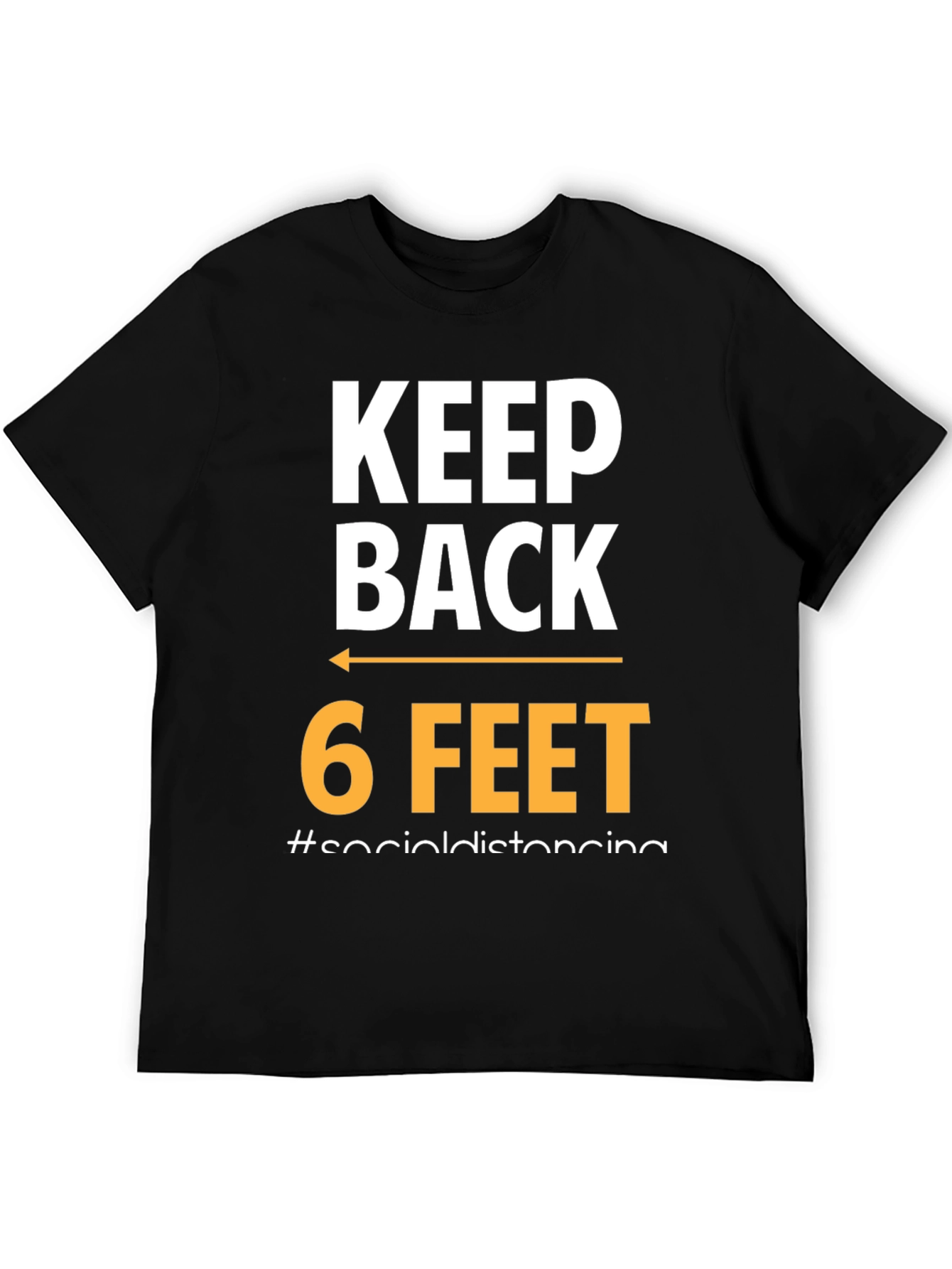 Keep Back 6 Feet Social Distancing T-Shirt