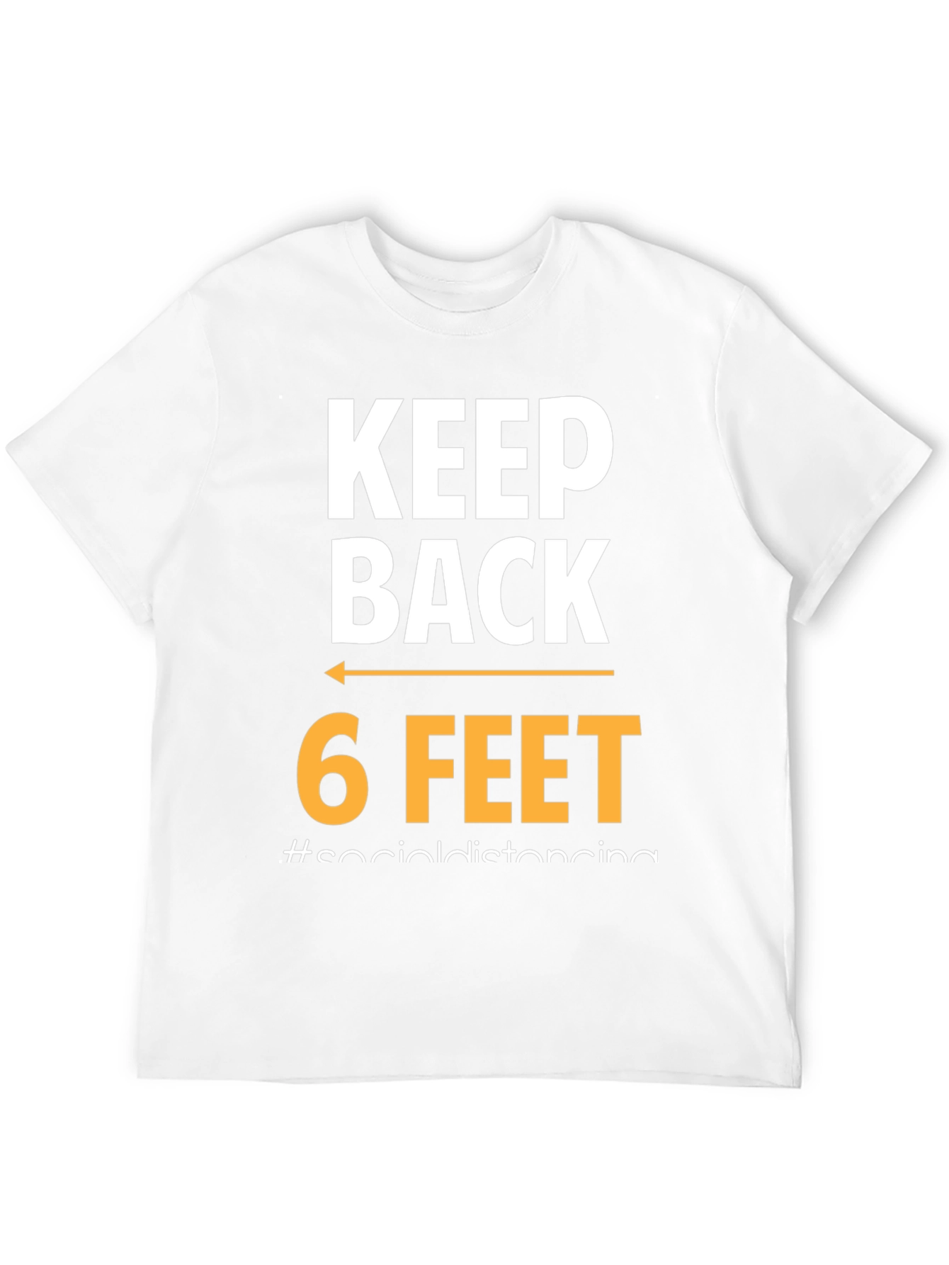Keep Back 6 Feet Social Distancing T-Shirt