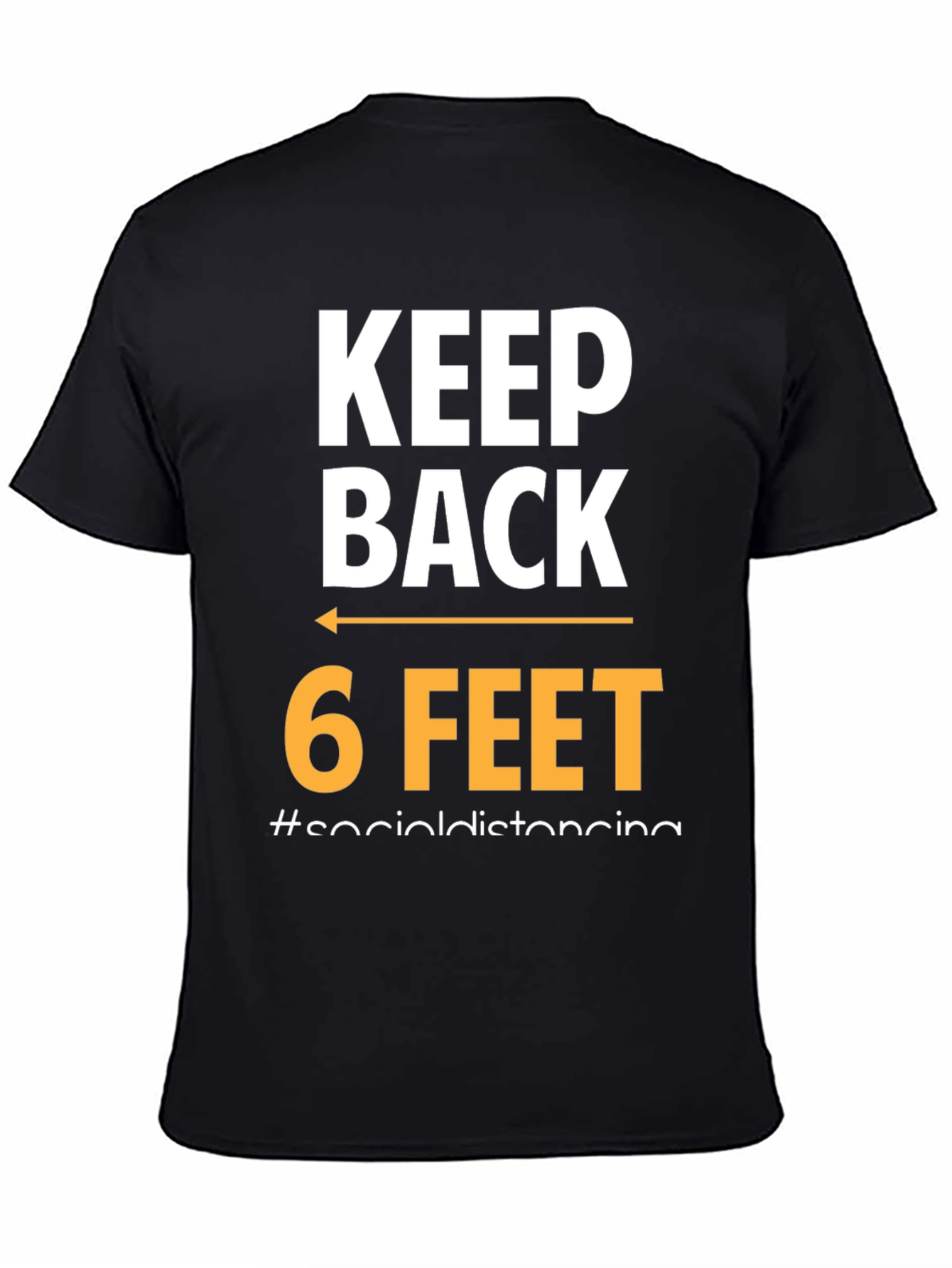 Keep Back 6 Feet Social Distancing T-Shirt