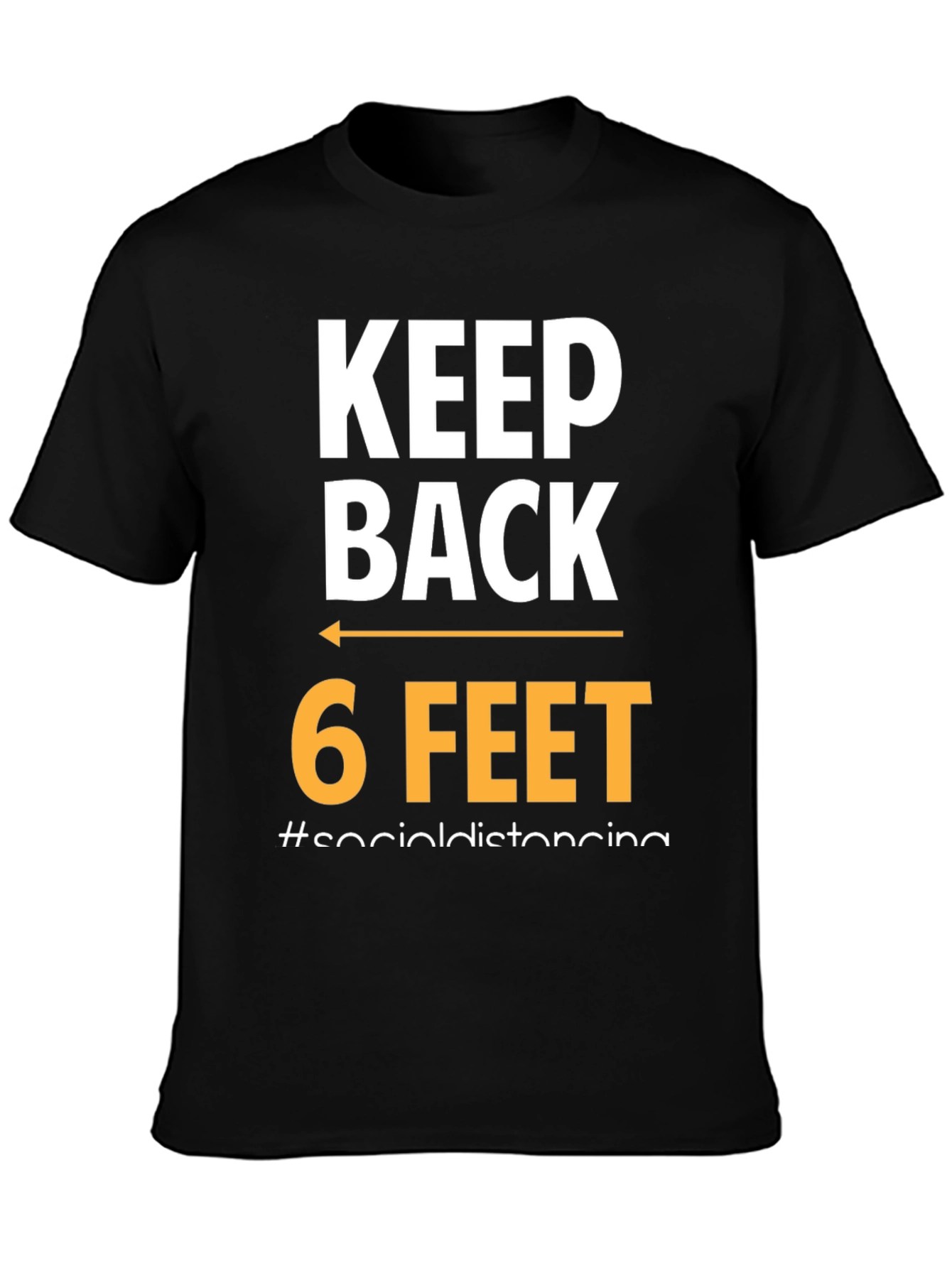 Keep Back 6 Feet Social Distancing T-Shirt