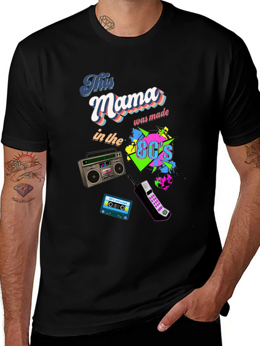 This Mama Made in the 80s T-Shirt