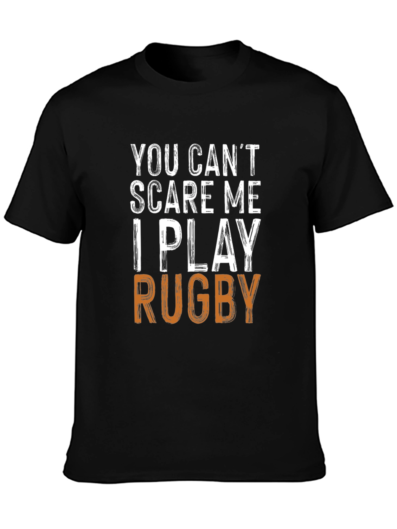 Funny Rugby Player T-Shirt - You Cant Scare Me